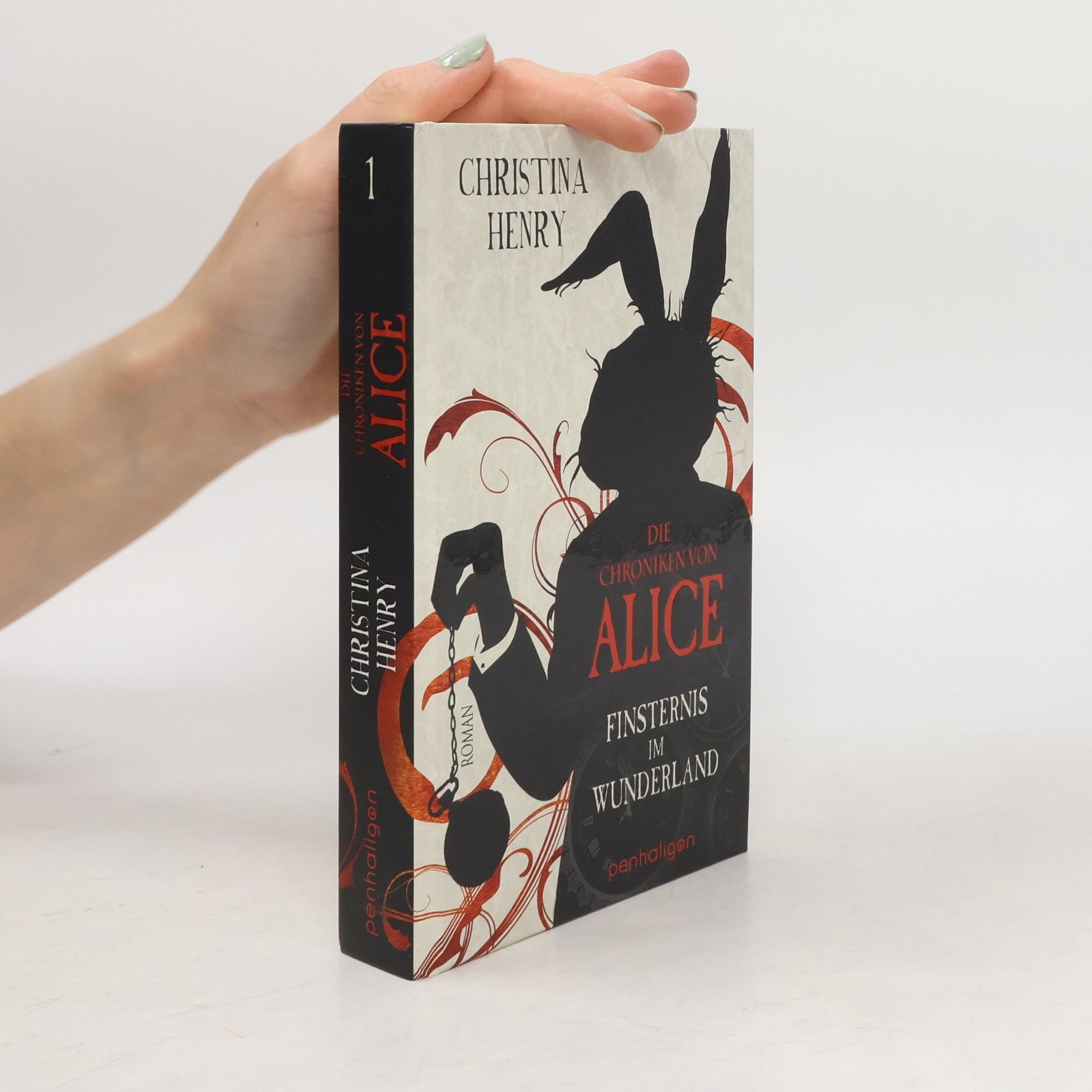 Christina Henry Die Chroniken von Alice. Finsternis im Wunderland