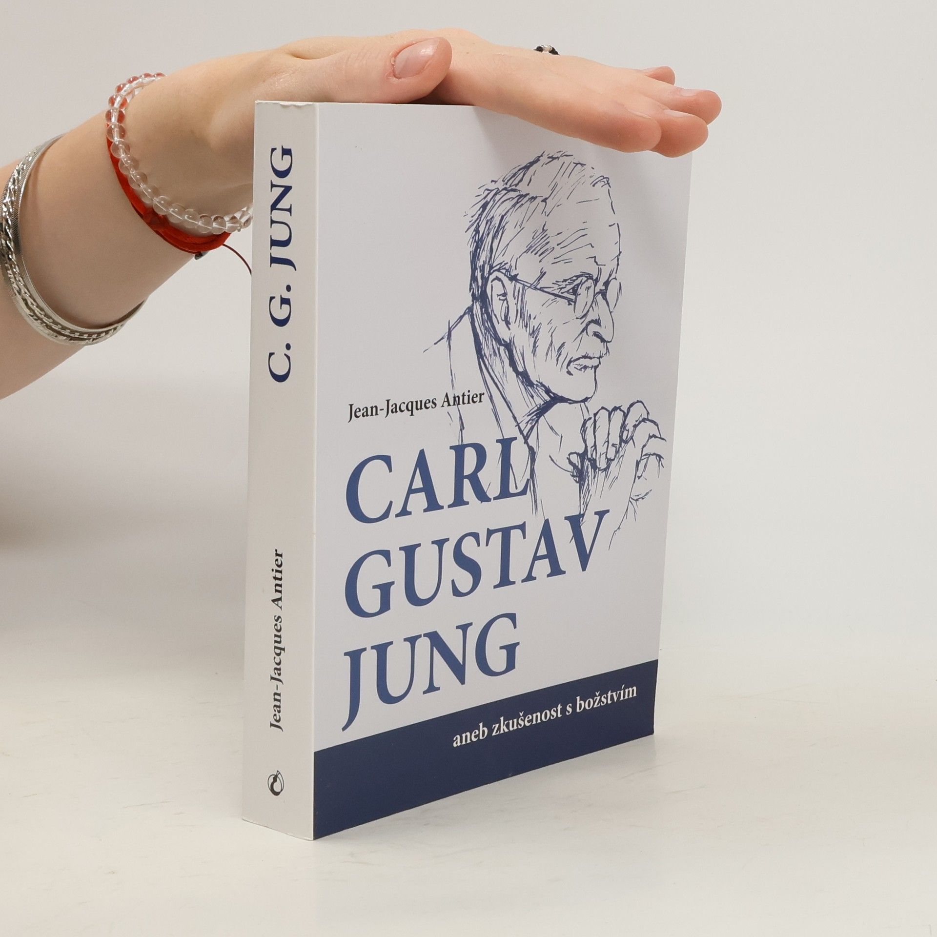 Jean Jacques Antier C. G. Jung aneb zkušenost s božstvím