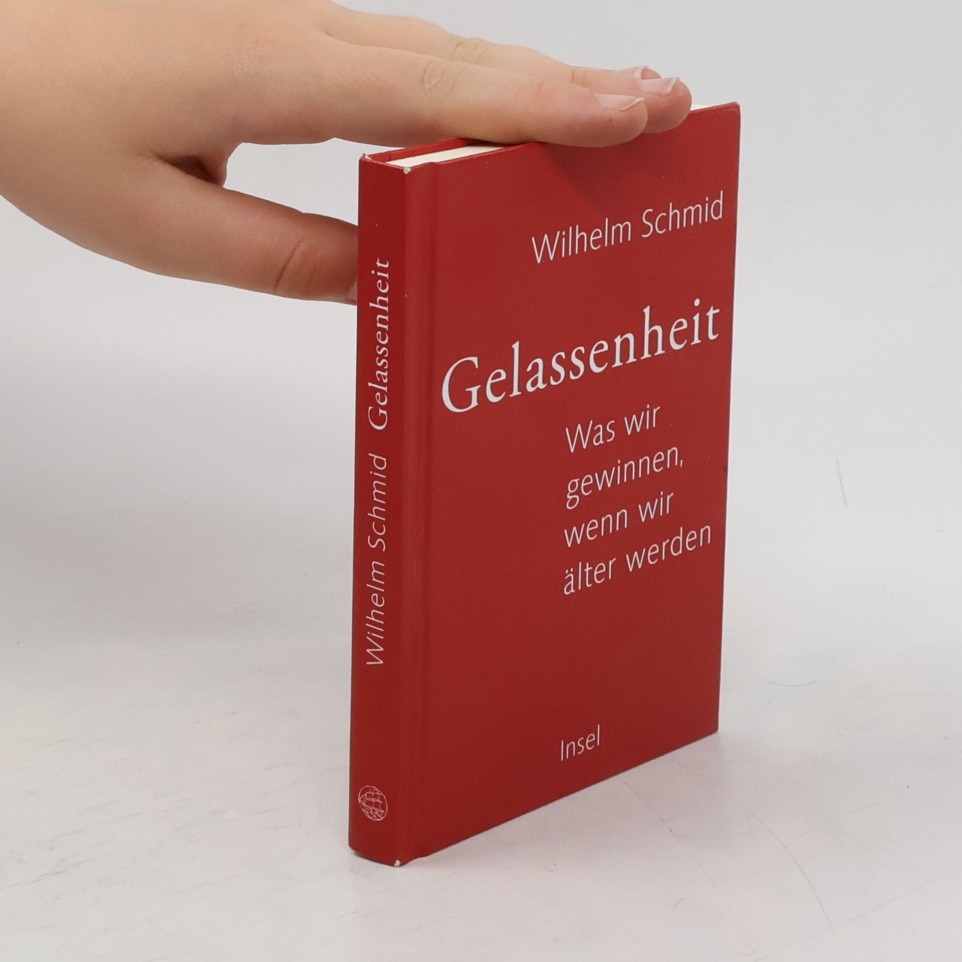 Wilhelm Schmidt-Thomé Gelassenheit. Was wir gewinnen, wenn wir älter werden