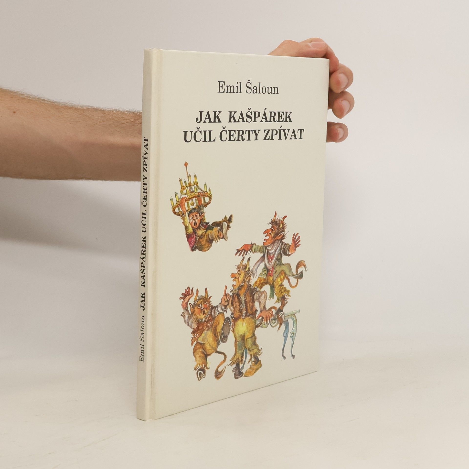 Emil Šaloun Jak Kašpárek učil čerty zpívat