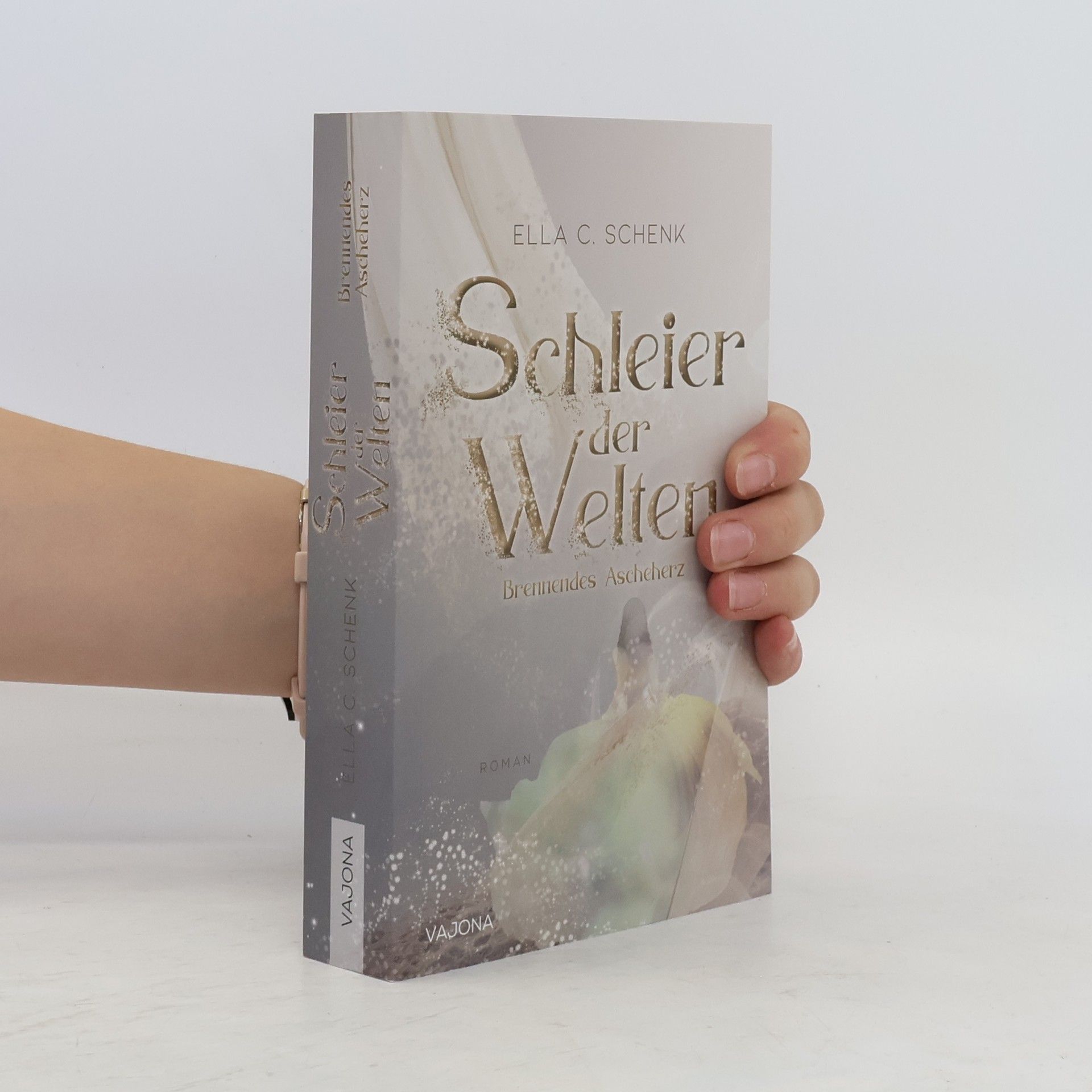 Ella C. Schenk Schleier der Welten - Brennendes Ascheherz (Band 2)