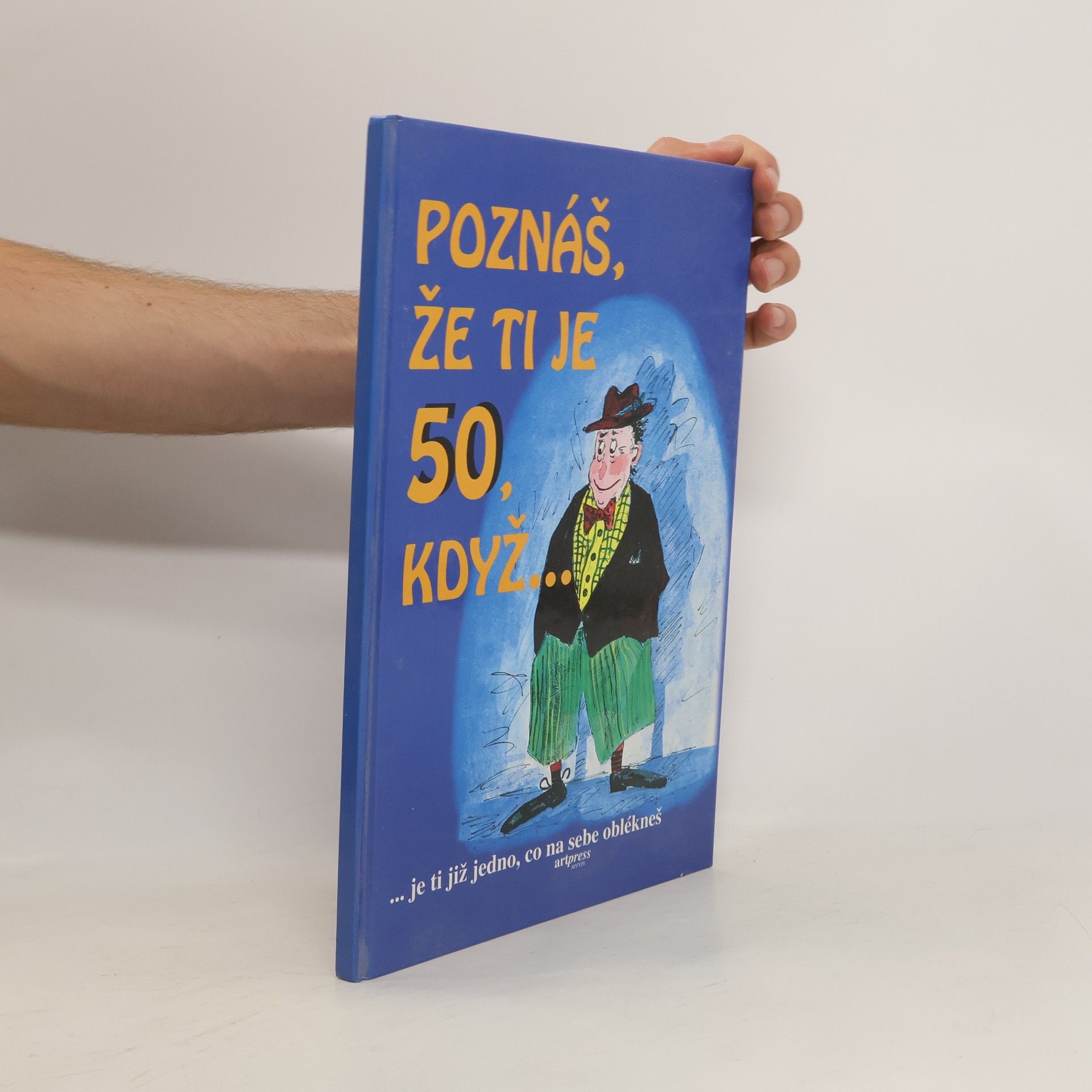 Jaroslava Sobíšková Poznáš, že ti je 50, když...