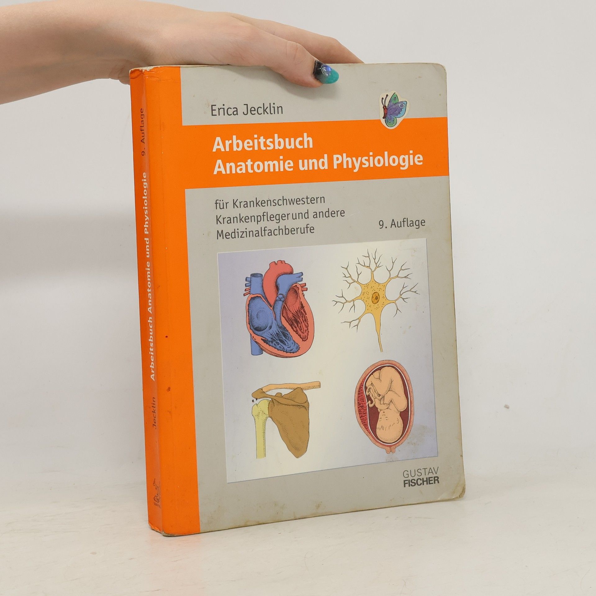 Erica Brühlmann-Jecklin Arbeitsbuch Anatomie und Physiologie für Krankenschwestern, Krankenpfleger und andere Medizinalfachberufe