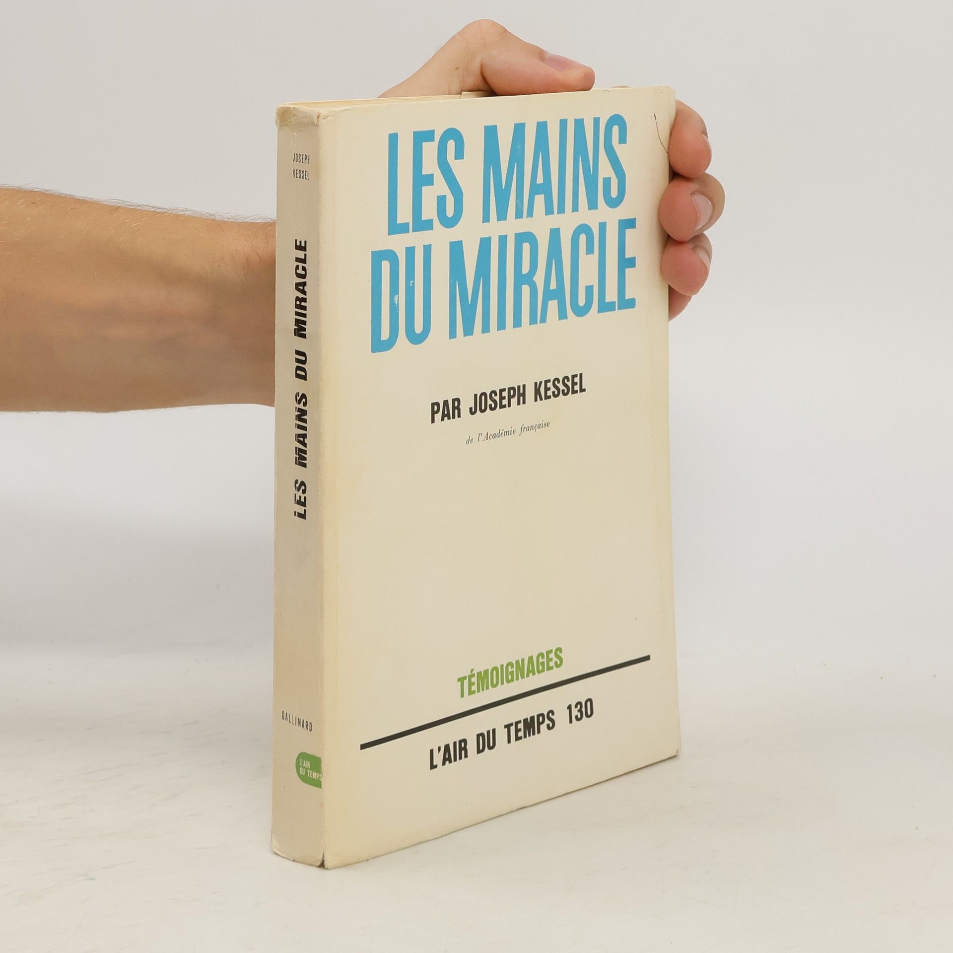 Joseph Kessel Les Mains du Miracle