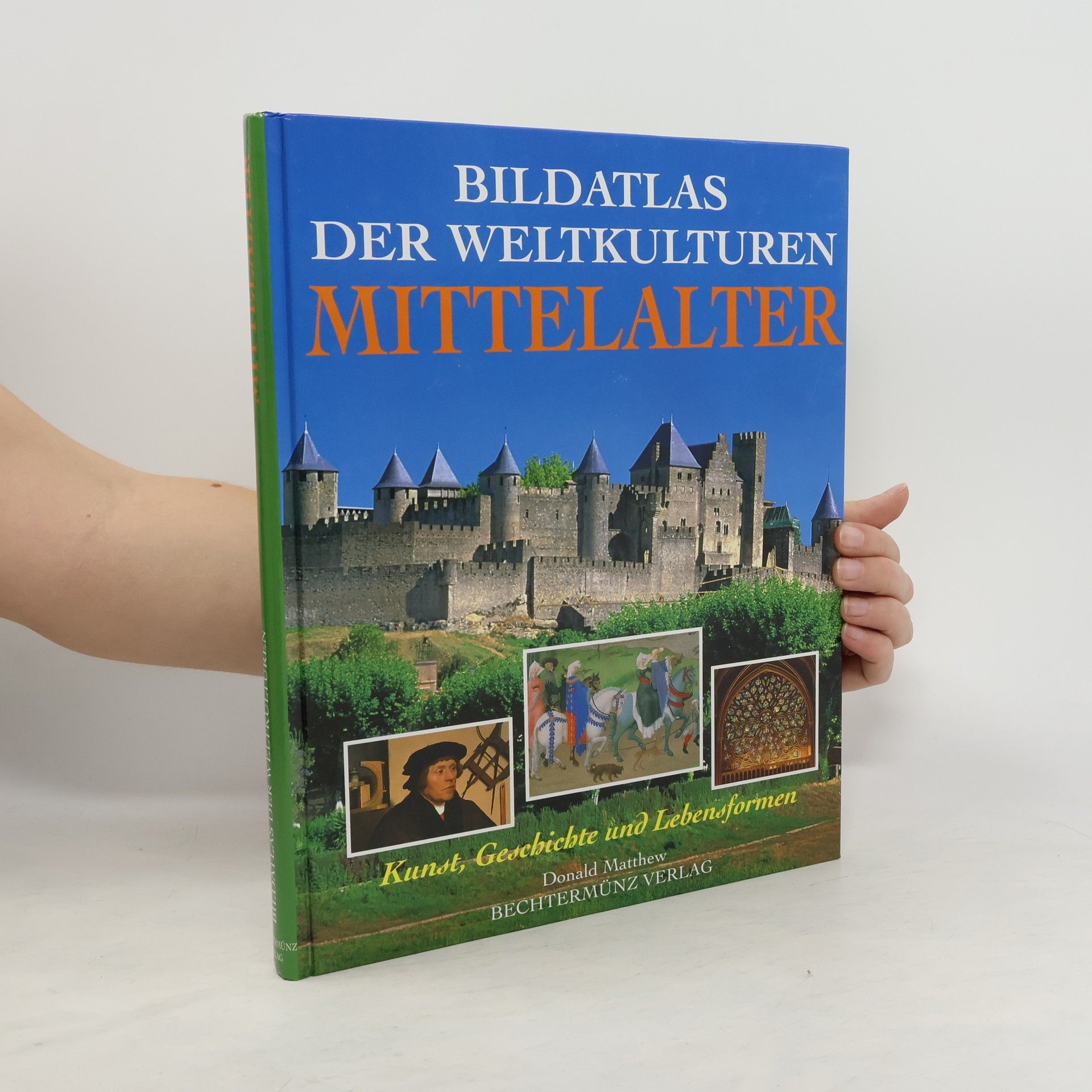 Donald Matthew Bildatlas der Weltkulturen. Mittelalter