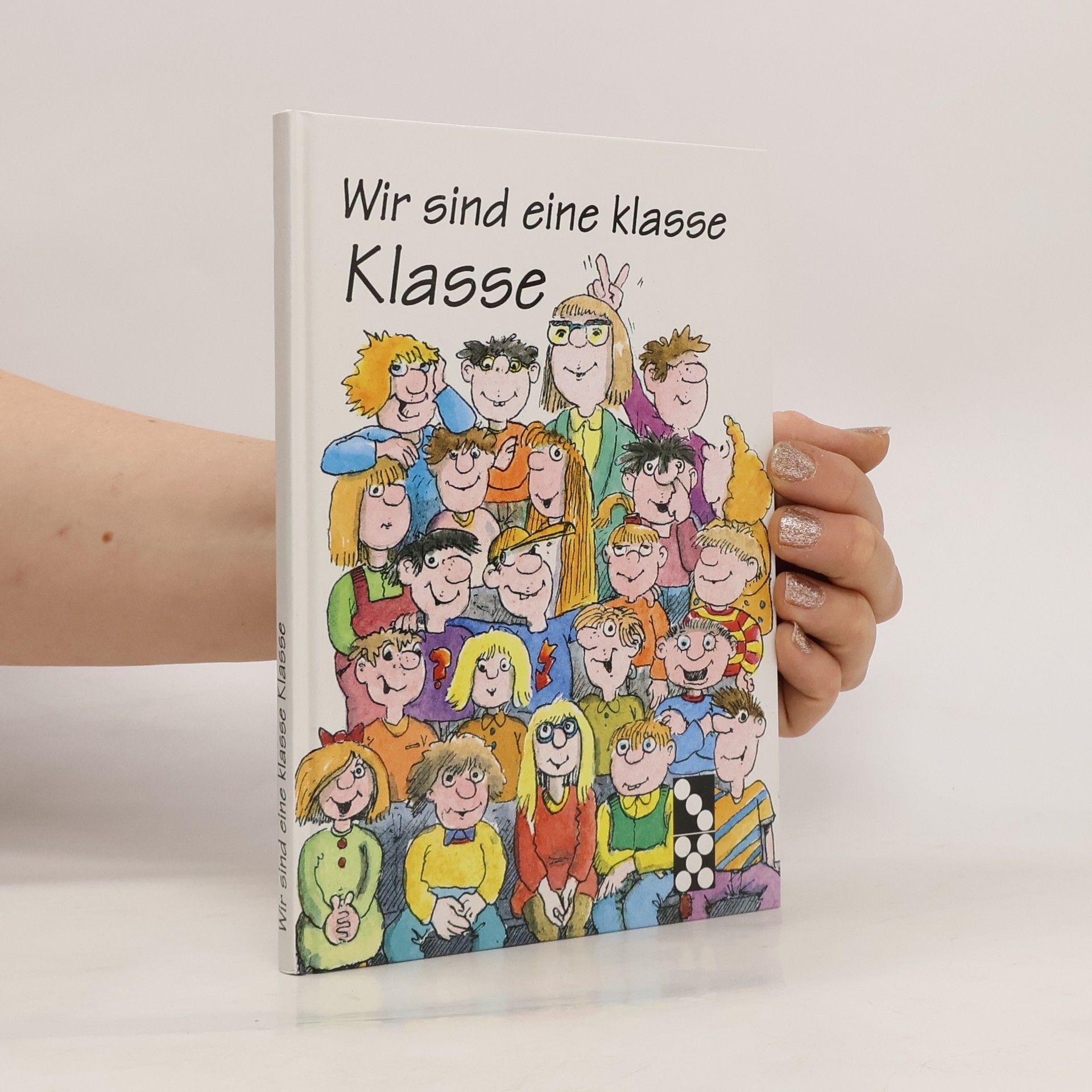 Collectif d'auteurs Wir sind eine klasse Klasse!