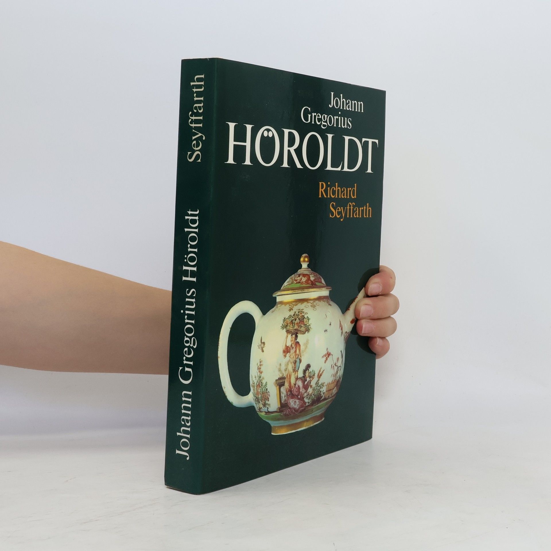 Richard Seyffarth Johann Gregorius Höroldt