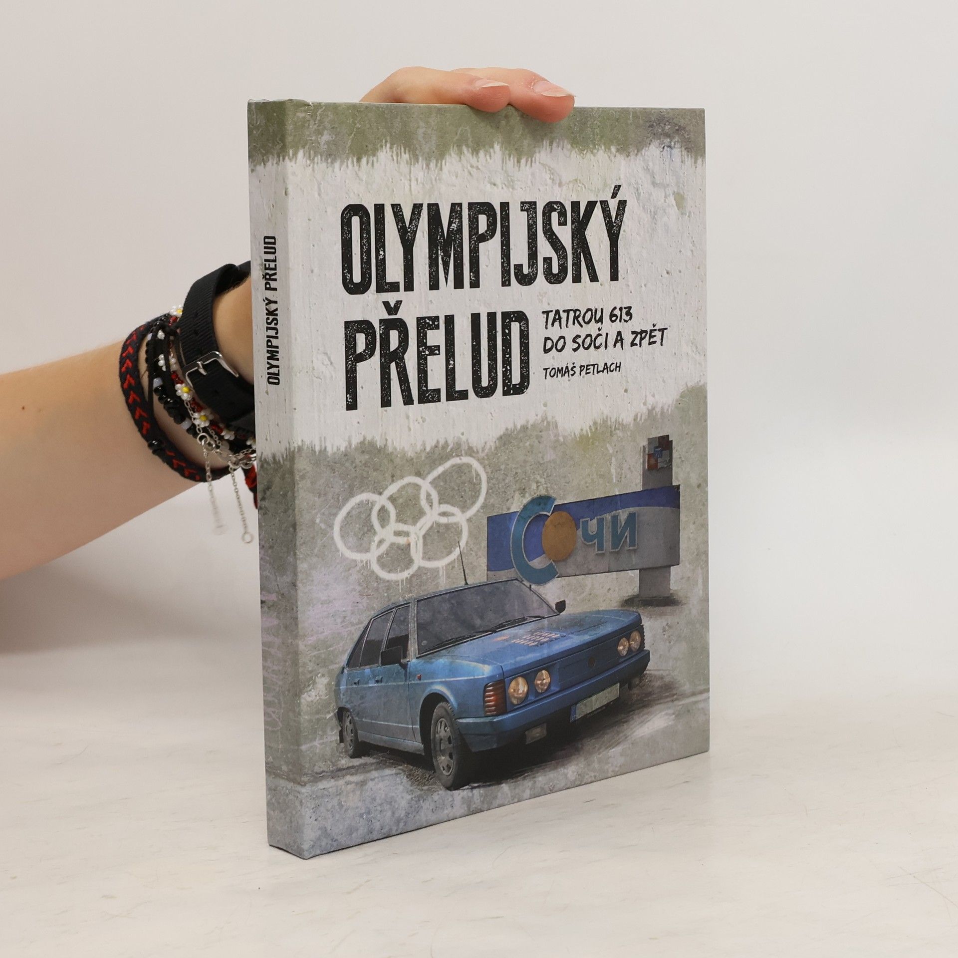 Tomáš Petlach Olympijský přelud - Tatrou 613 do Soči a zpět