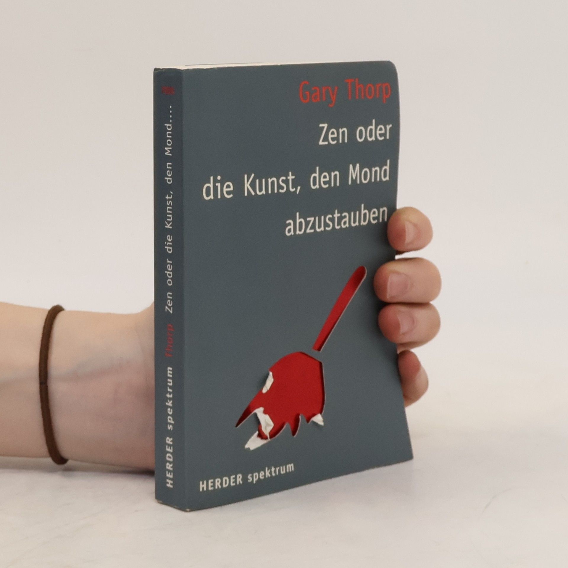 Gary Thorp Zen oder die Kunst, den Mond abzustauben