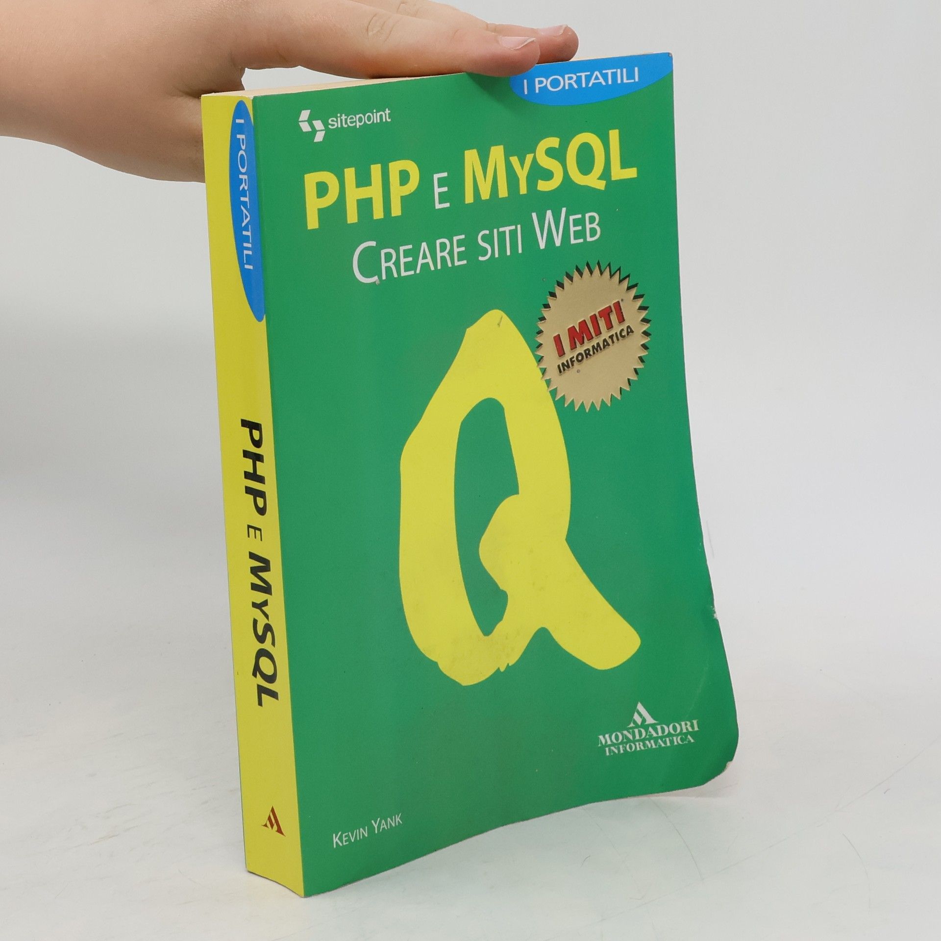 Kevin Yank PHP e MySQL. Creare siti Web