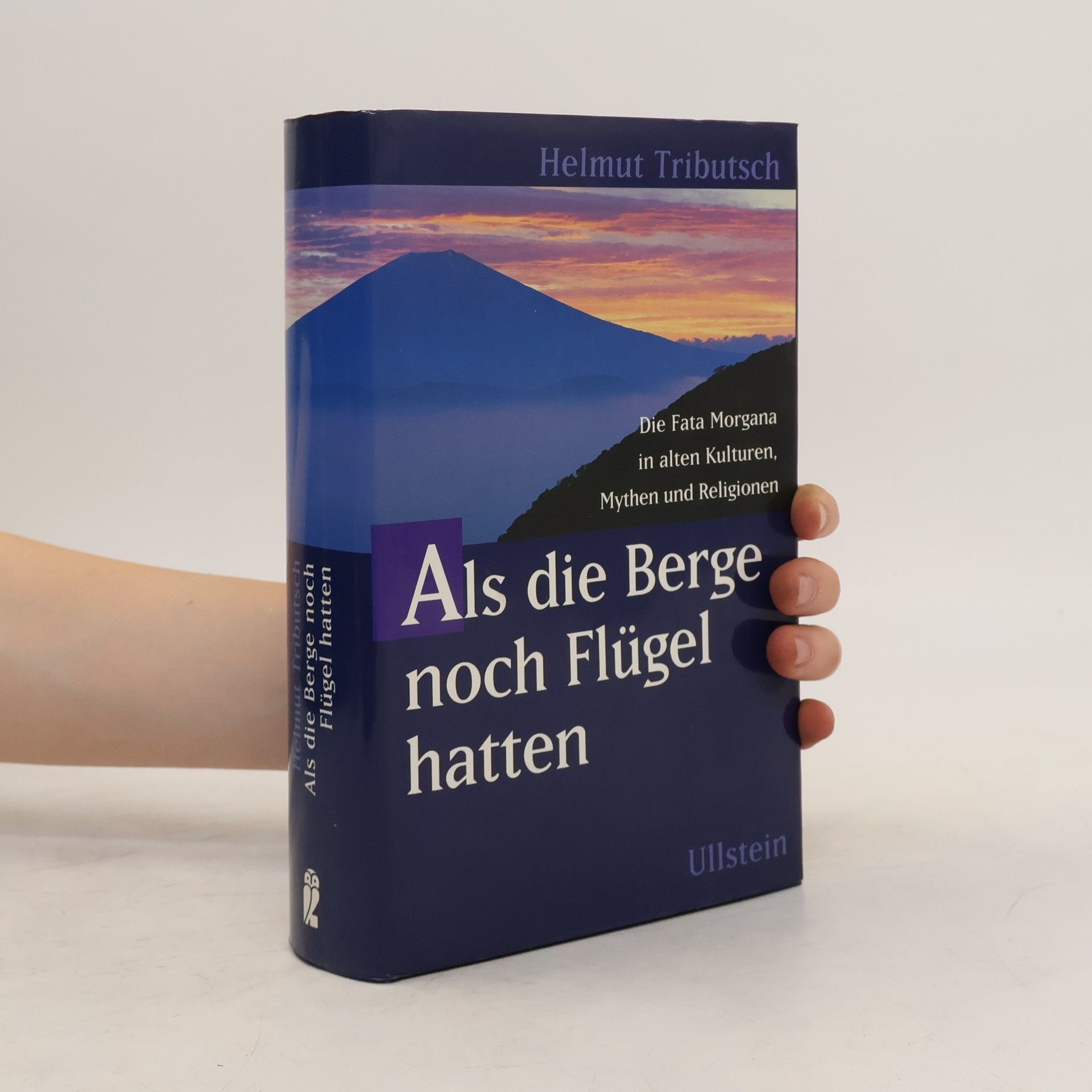 Helmut Tributsch Als die Berge noch Flügel hatten