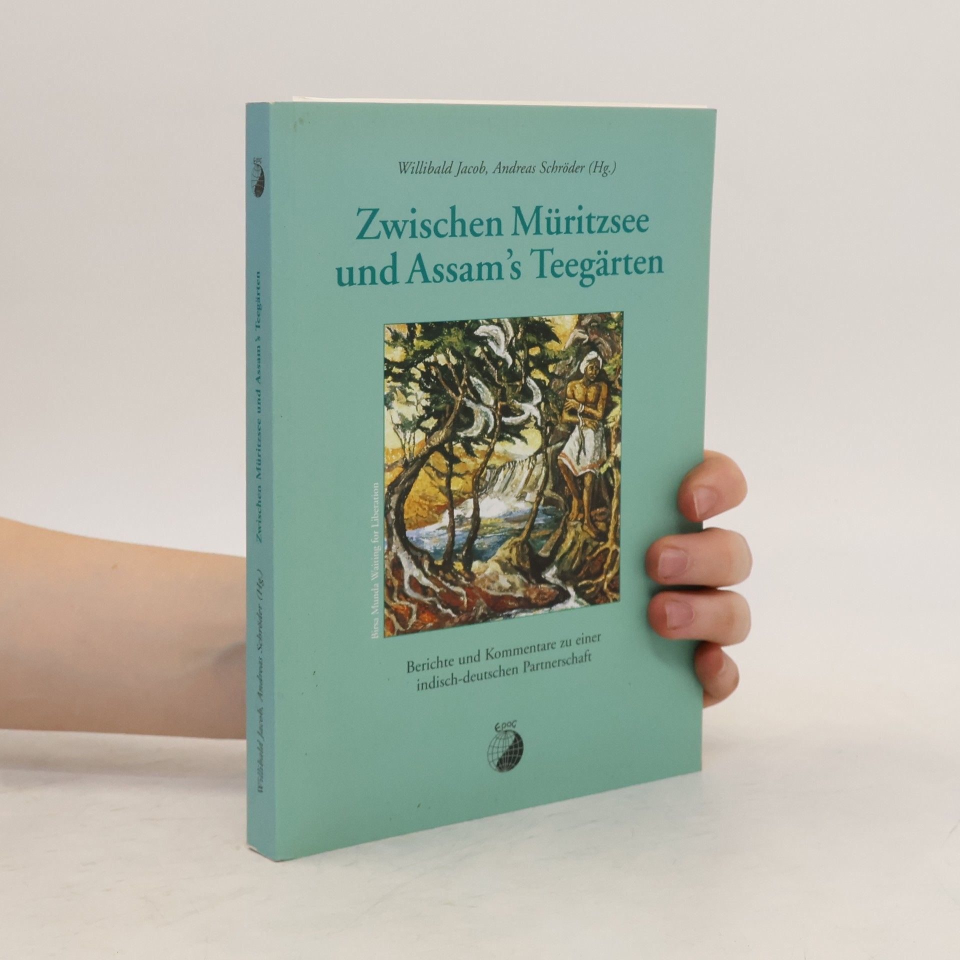 Willibald Jacob Zwischen Müritzsee und Assam's Teegärten