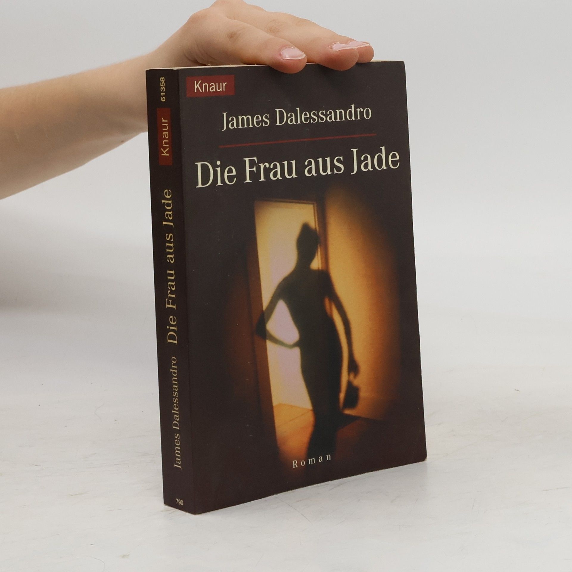 James Dalessandro Die Frau aus Jade. Roman