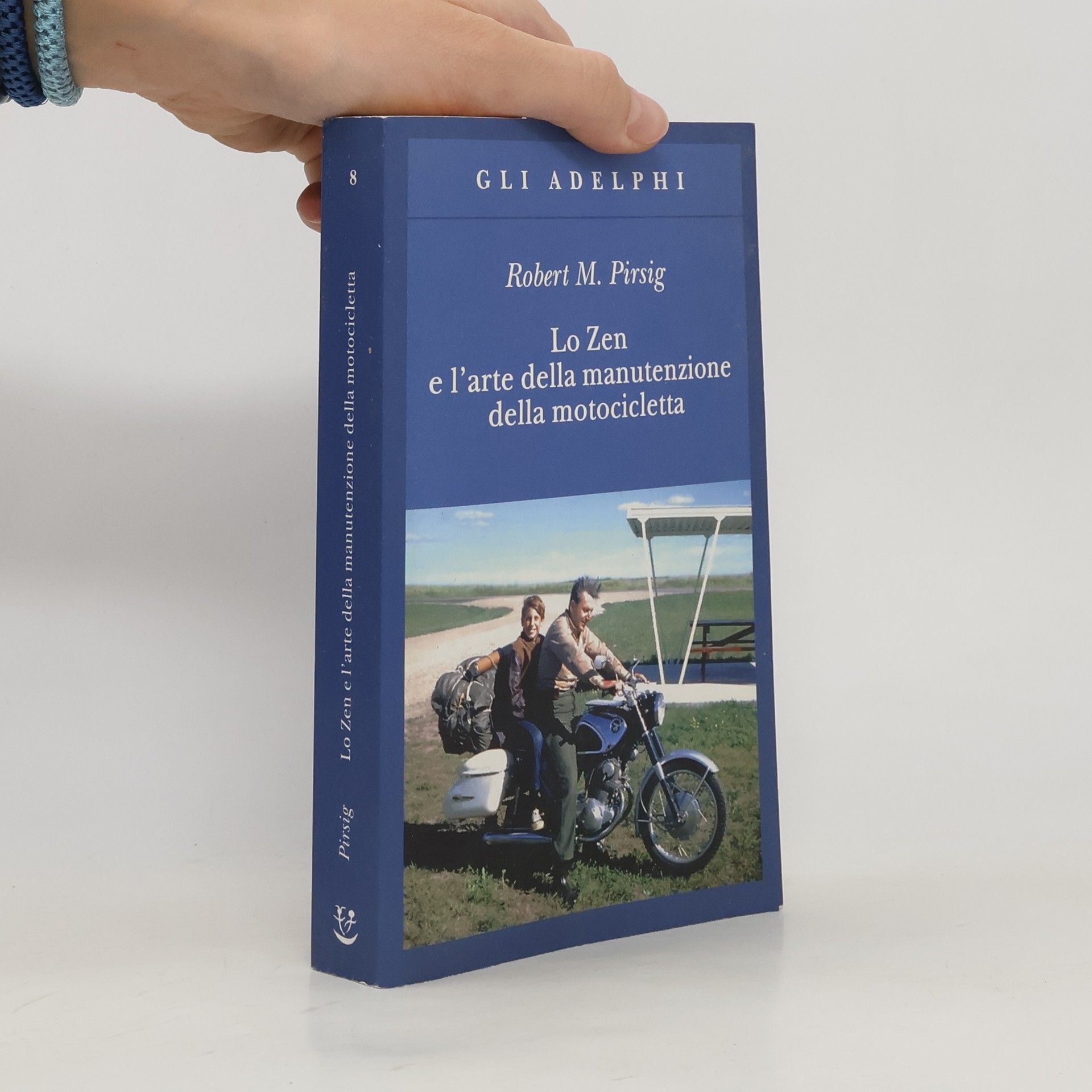 Robert M. Pirsig Lo zen e l'arte della manutenzione della motocicletta