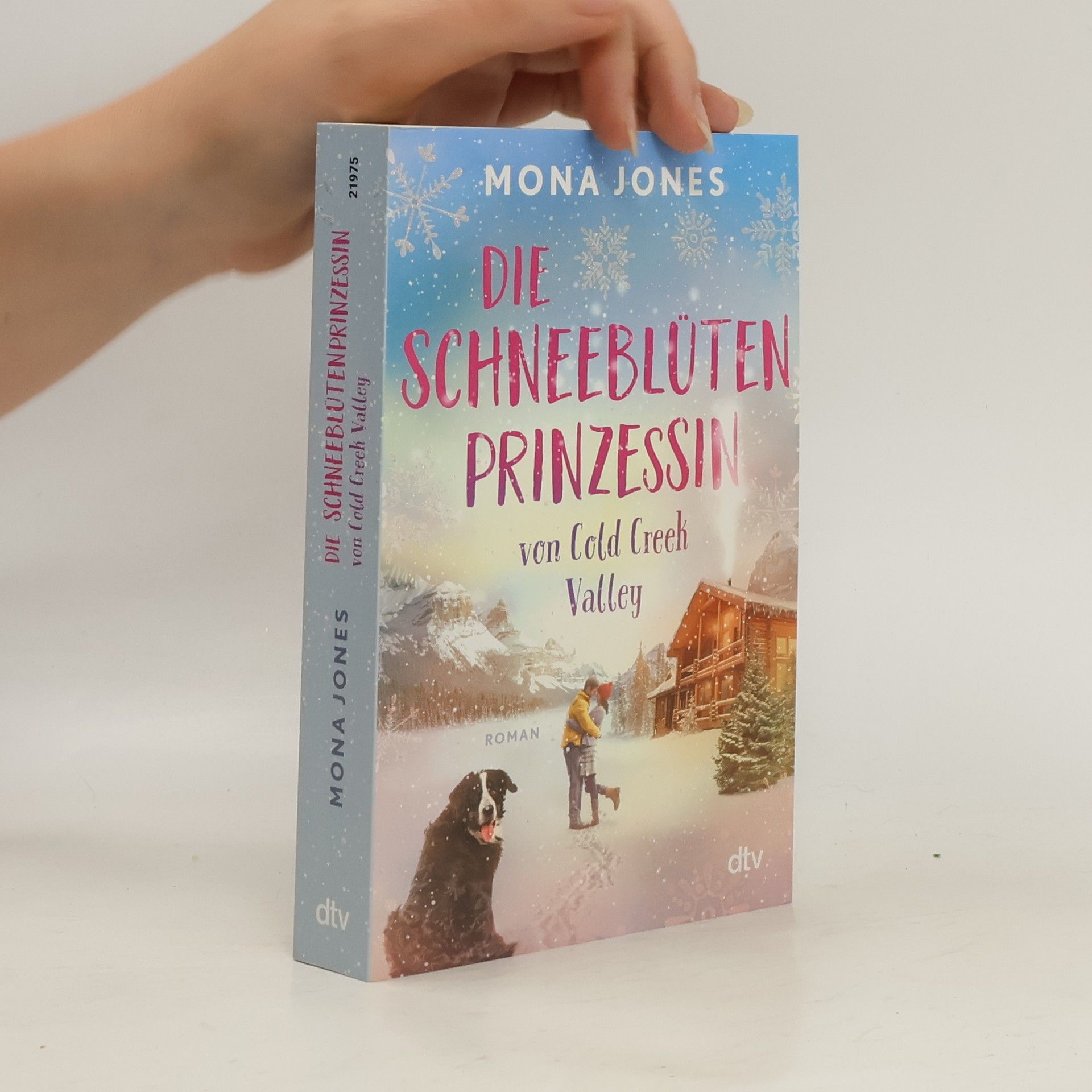 Mona Jones Die Schneeblütenprinzessin von Cold Creek Valley