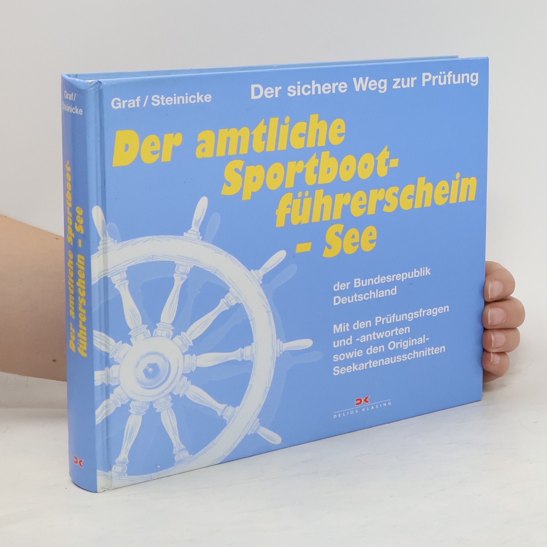 Kurt Graf Der amtliche Sportbootführerschein - See