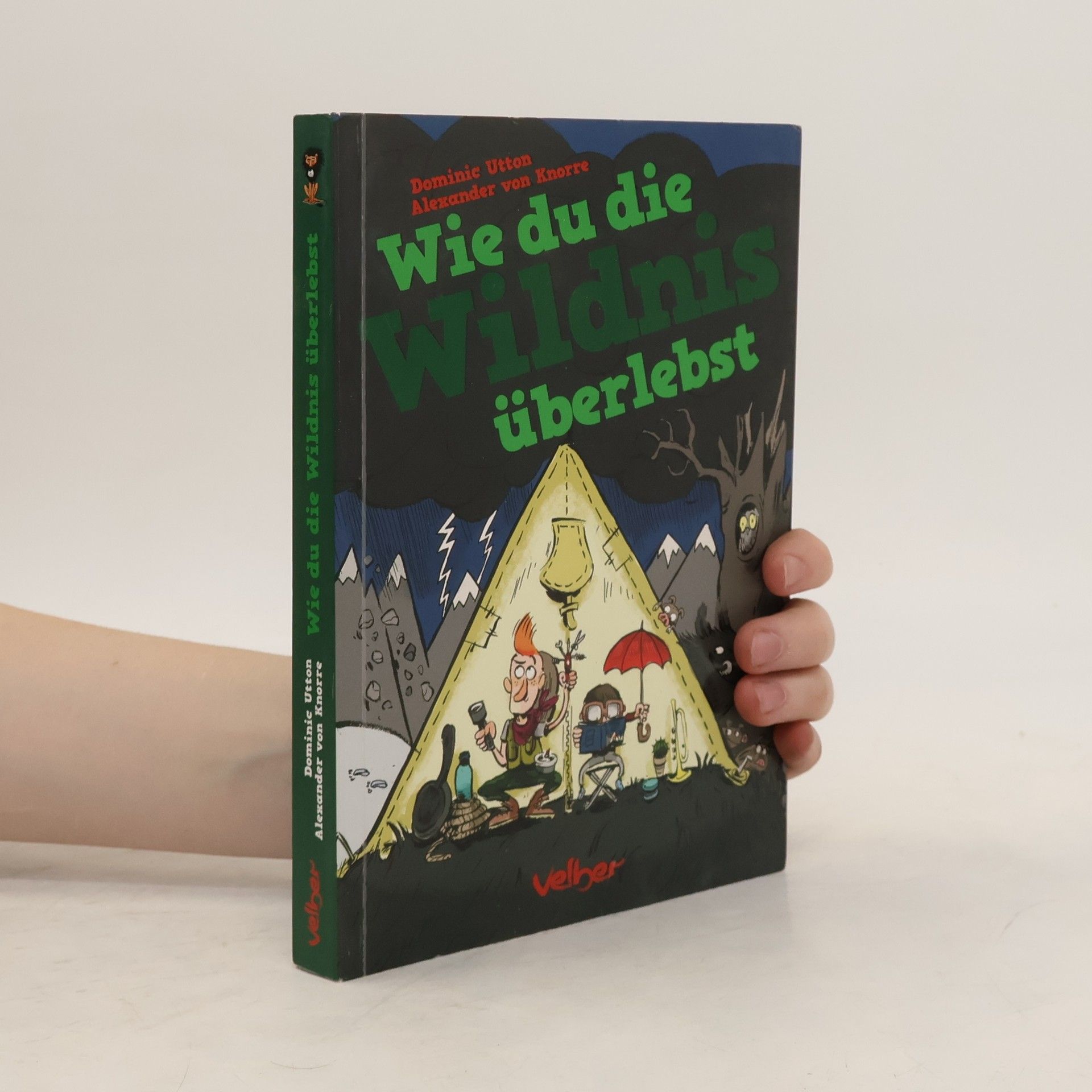 Dominic Utton Wie du die Wildnis überlebst