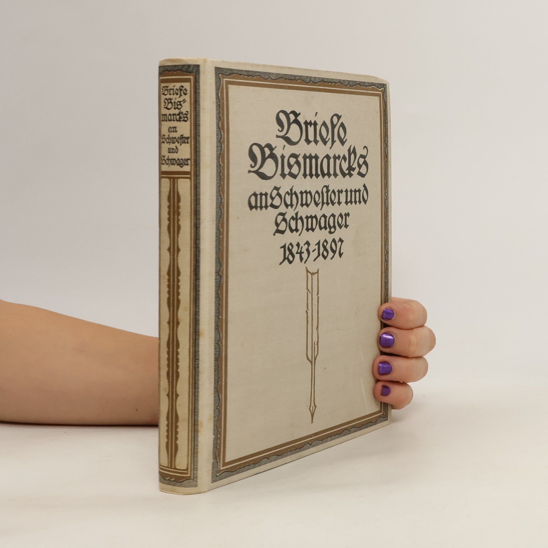 Otto von Bismarck Briefe Bismarcks an Schwester und Schwager 1843-1897