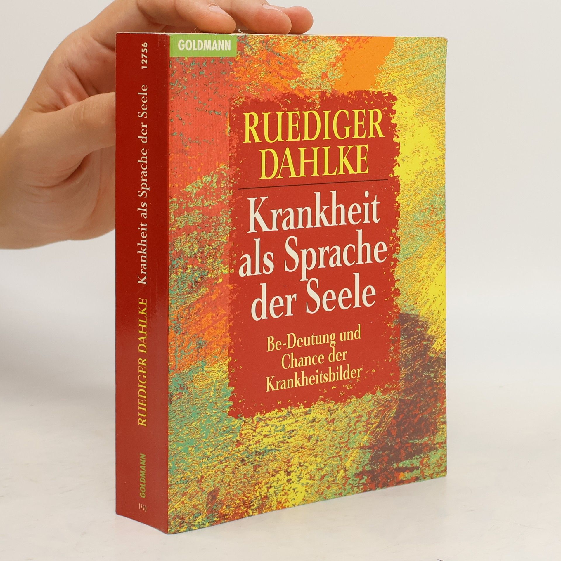 Ruediger Dahlke Krankheit als Sprache der Seele