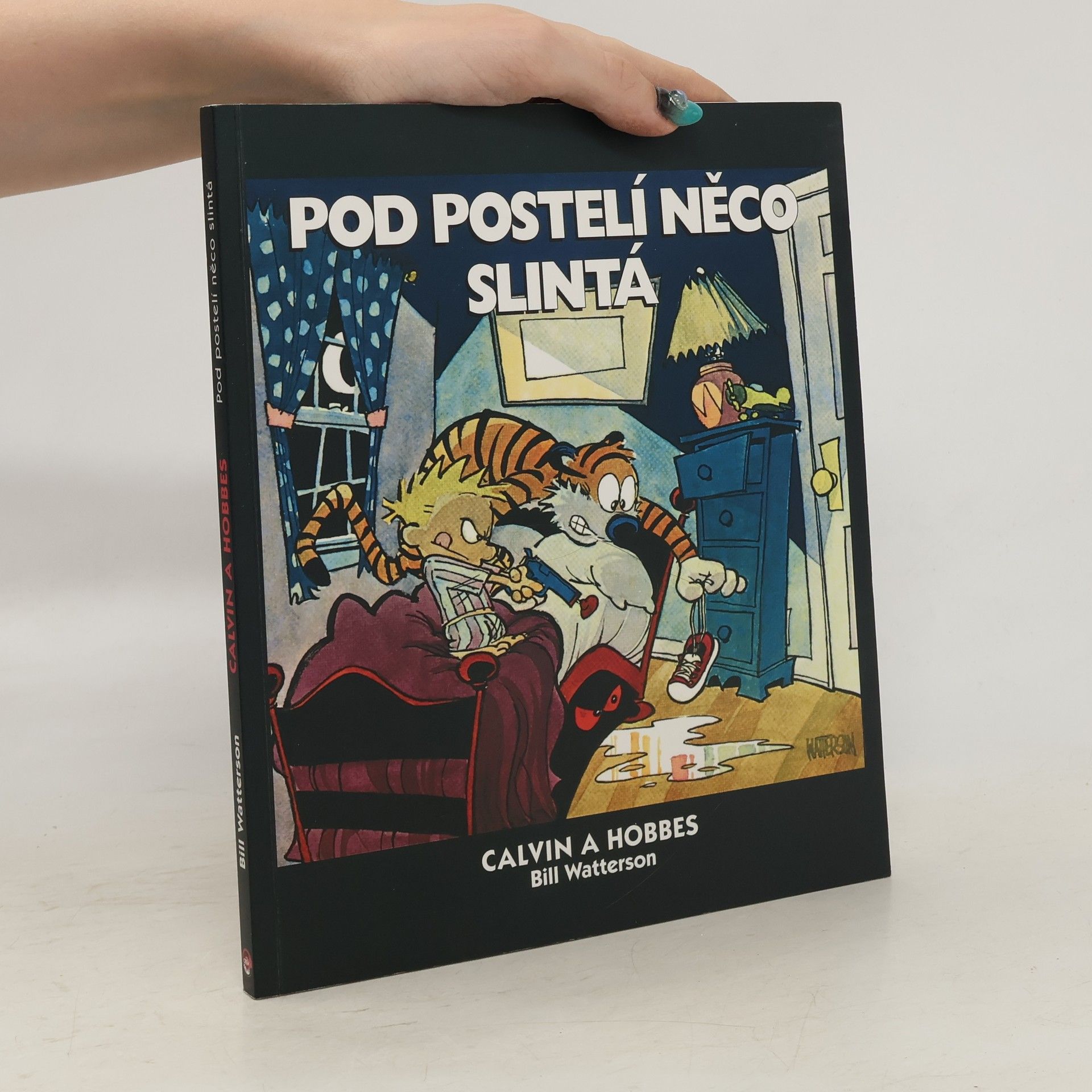 Bill Watterson Pod postelí něco slintá