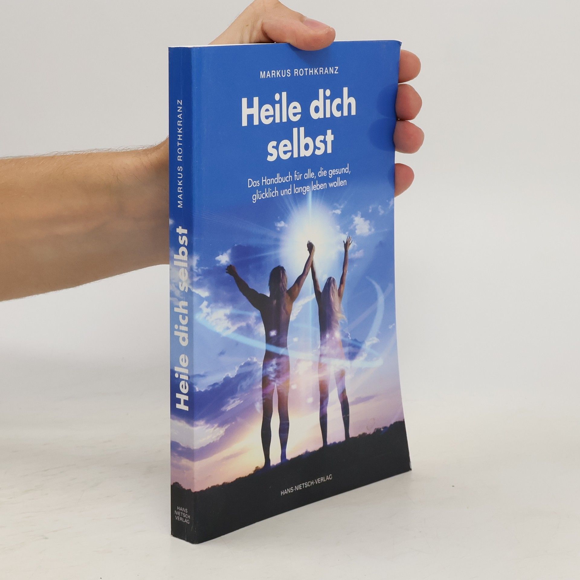 Markus Rothkranz Heile dich selbst