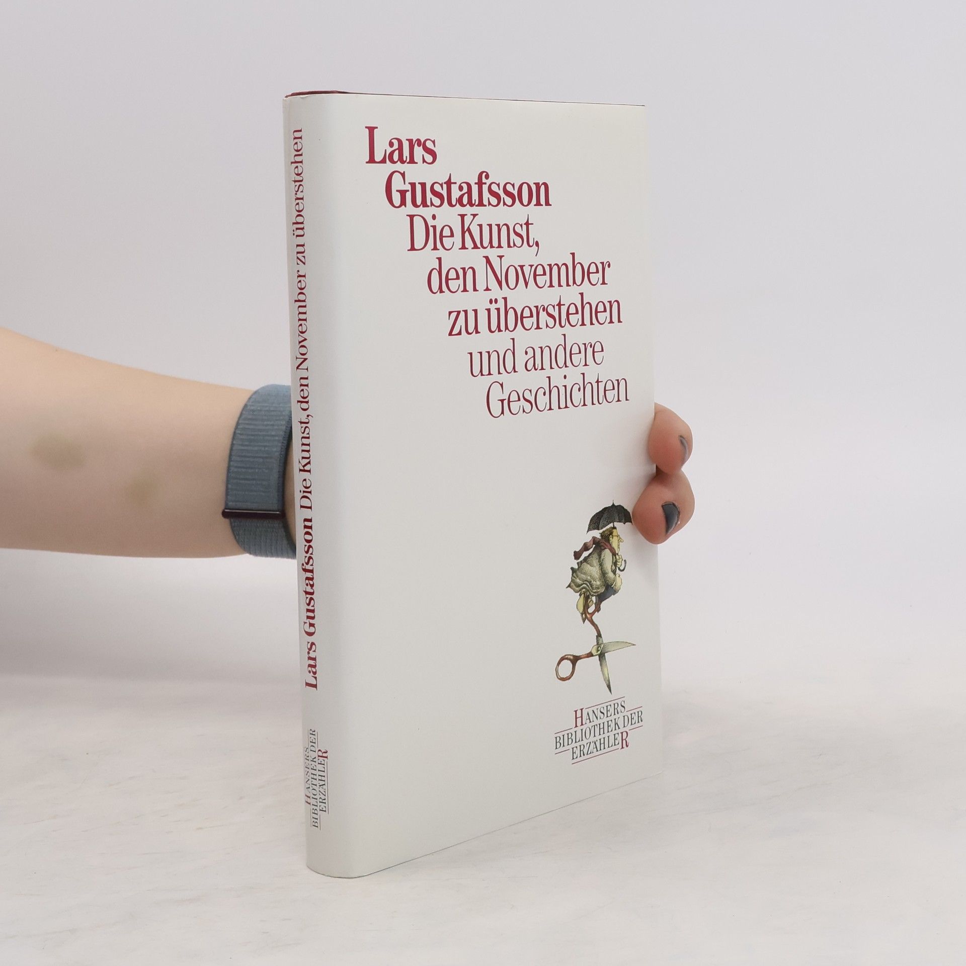 Lars Gustafsson Die Kunst, den November zu überstehen und andere Geschichten