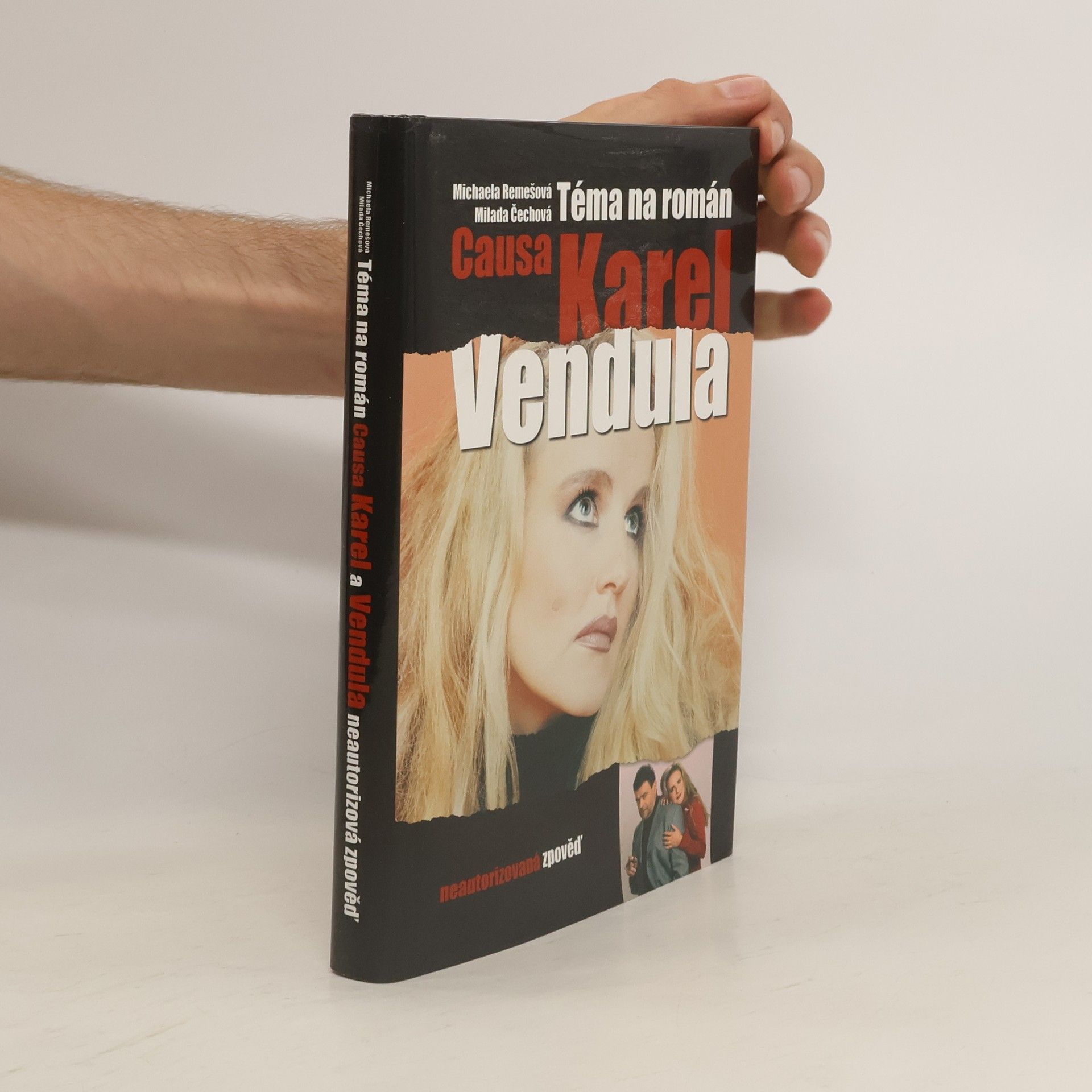 Michaela Remešová Téma na román. Causa Karel a Vendula. Neautorizovaná výpověď.