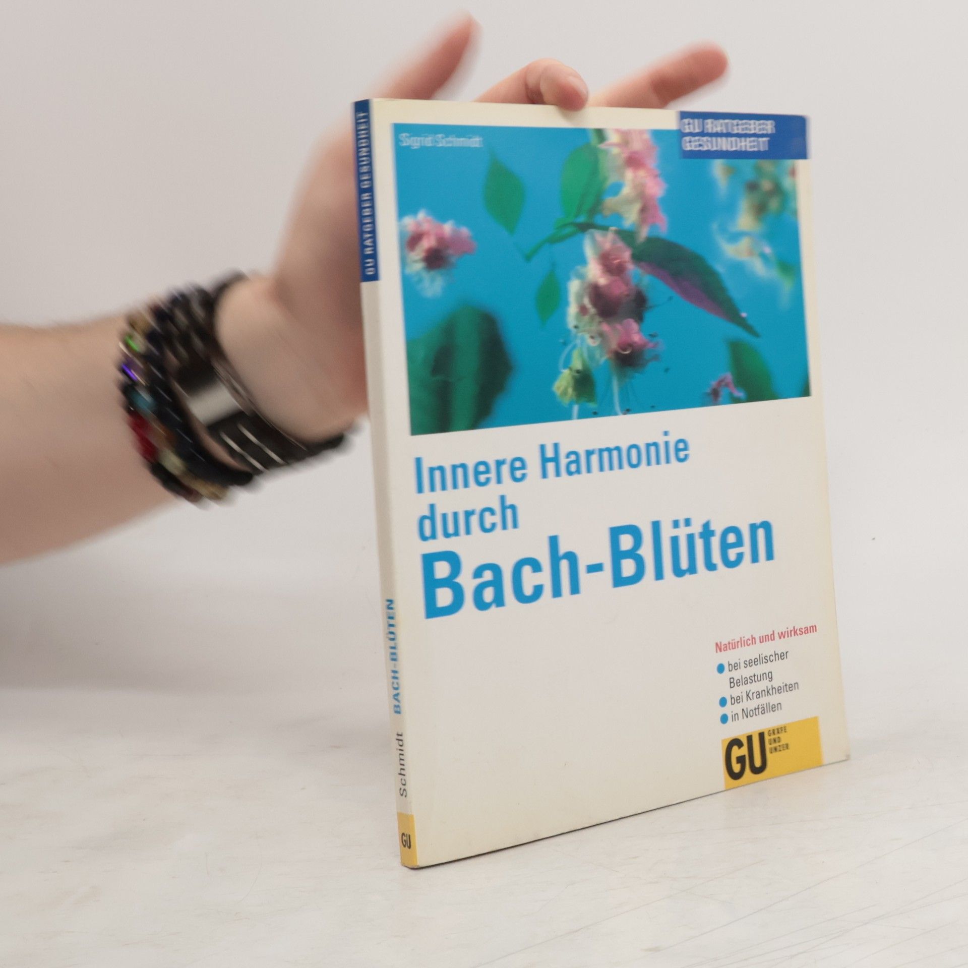 Sigrid Schmidt-Hasenbusch Innere Harmonie duch Bach-Blüten