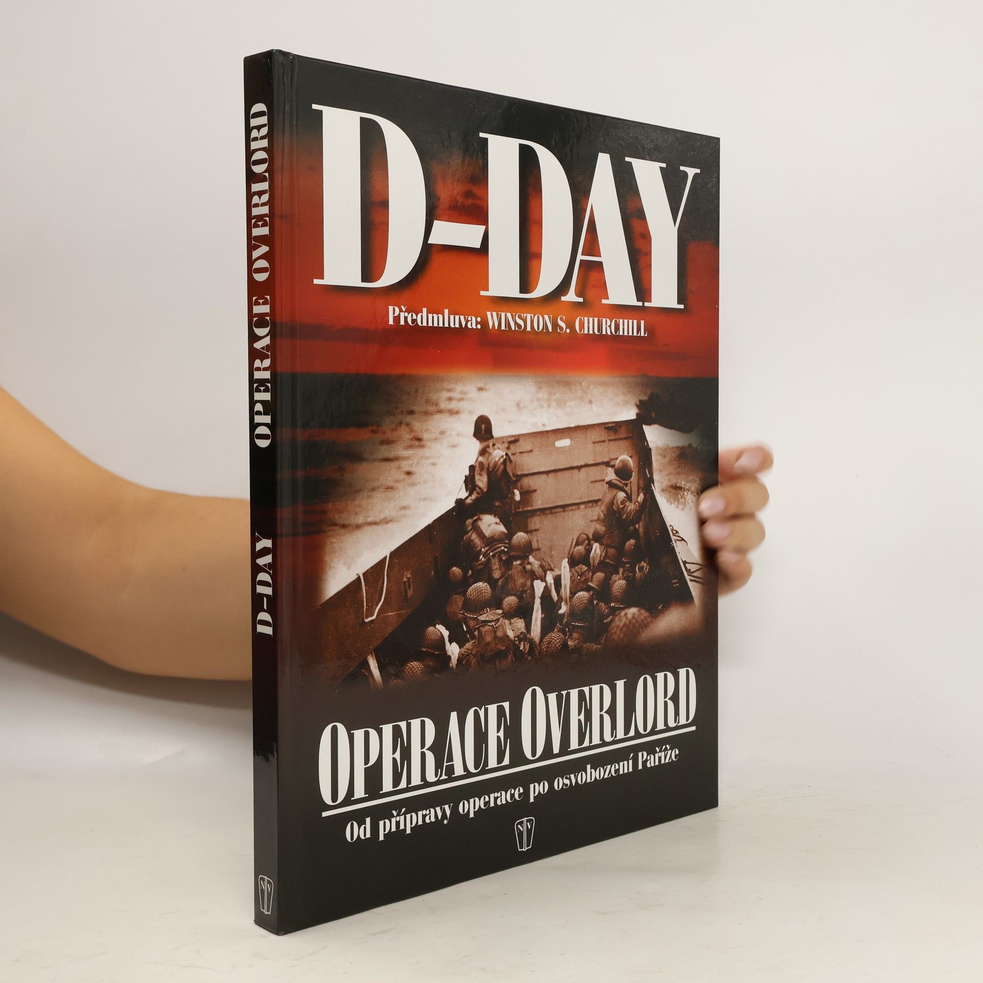 Winston S. Churchill D-Day: Operace Overlord: Od přípravy po osvobození Paříže