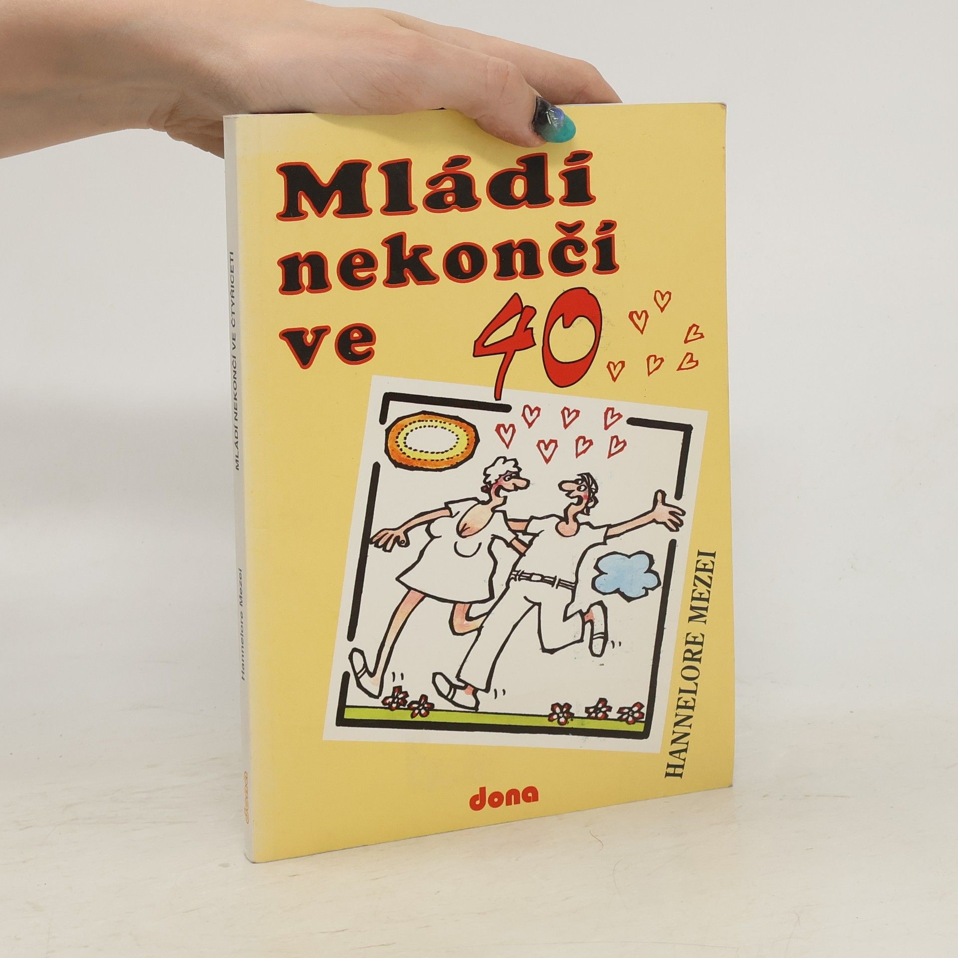 Hannelore Mezei Mládí nekončí ve 40