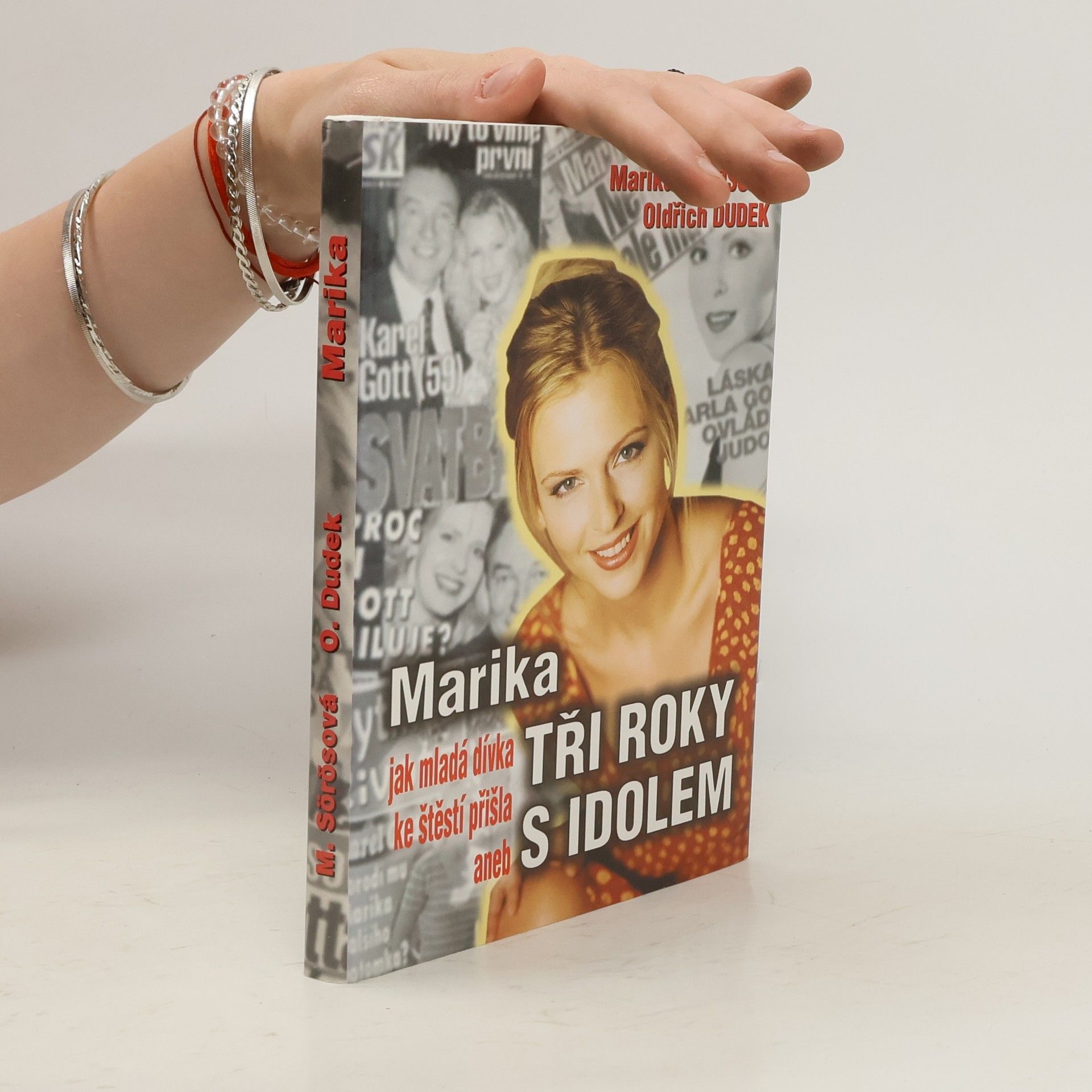 Marika Sörösová Marika aneb Jak mladá dívka ke štěstí přišla. Tři roky s idolem