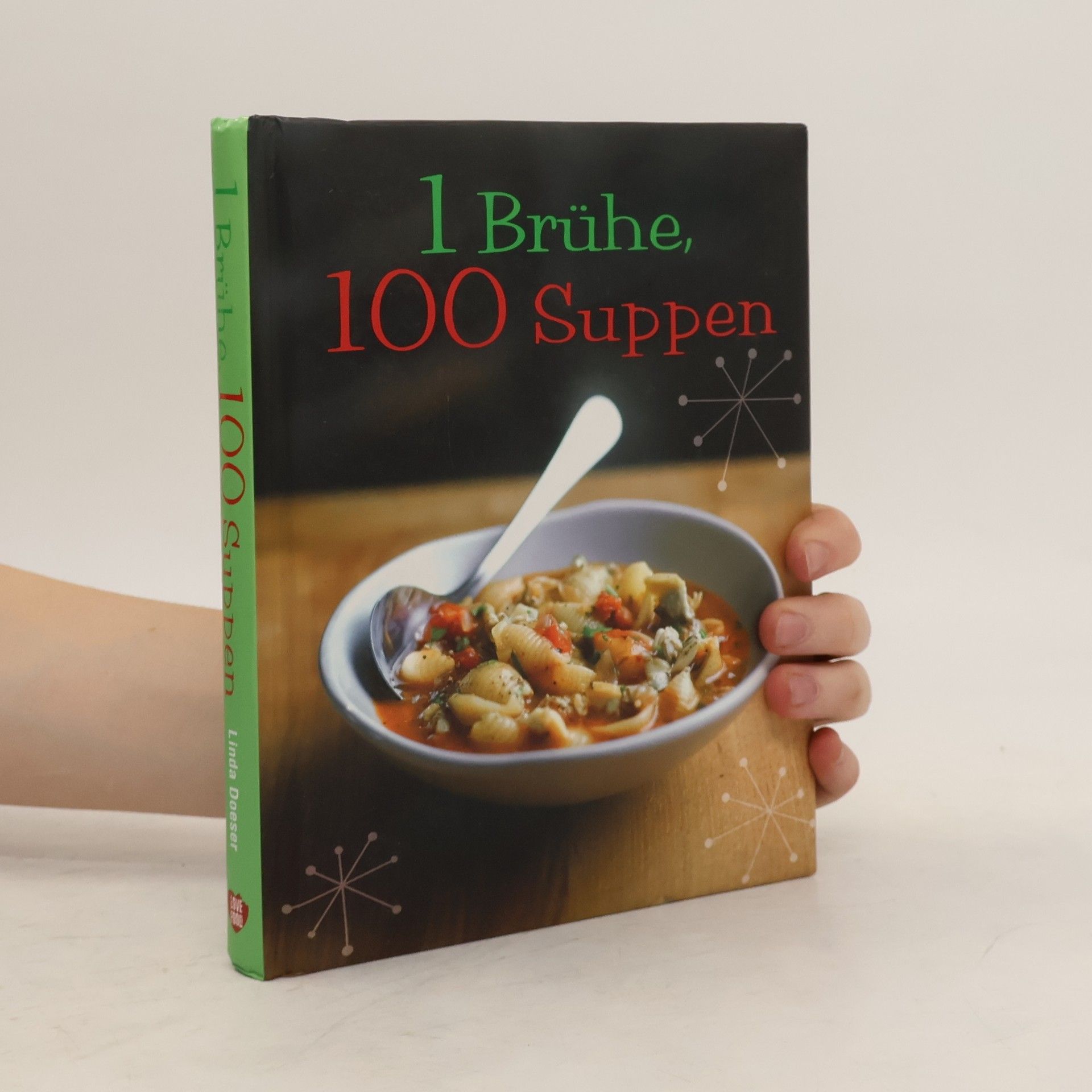 Linda Doeser 1 Brühe, 100 Suppen