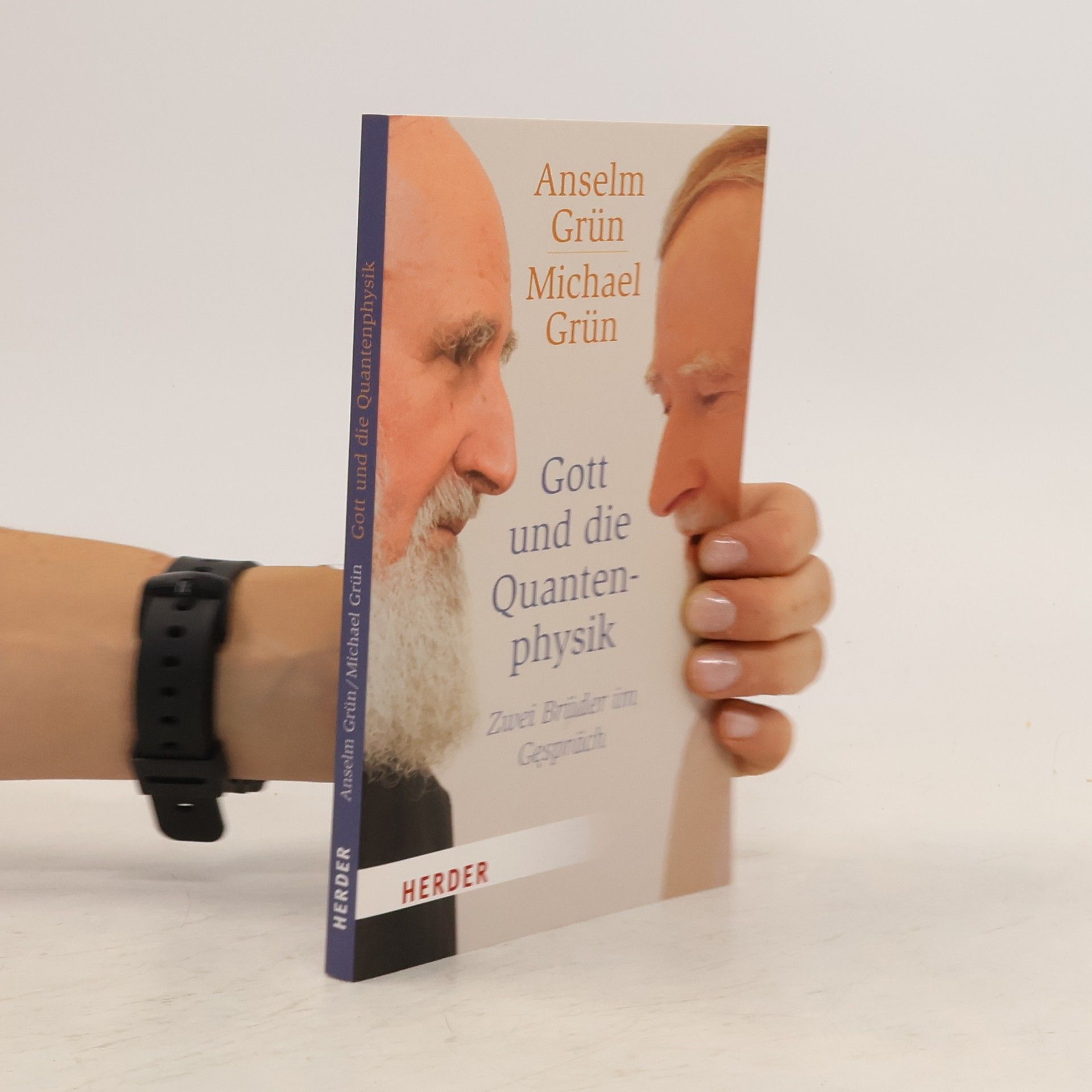 Anselm Grün Gott und die Quantenphysik