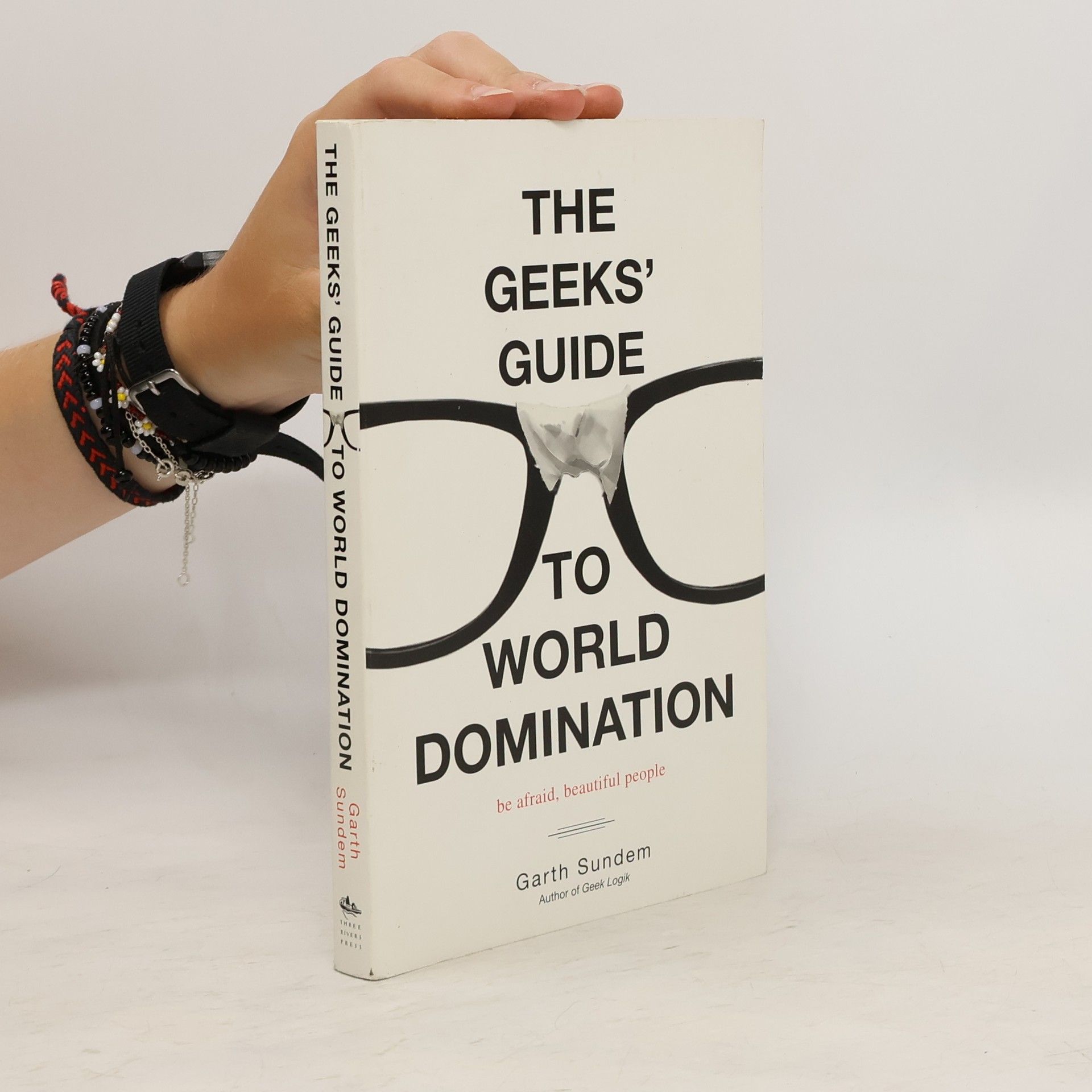 AA.VV. The Geeks' Guide to World Domination: Be afraid, beautiful people