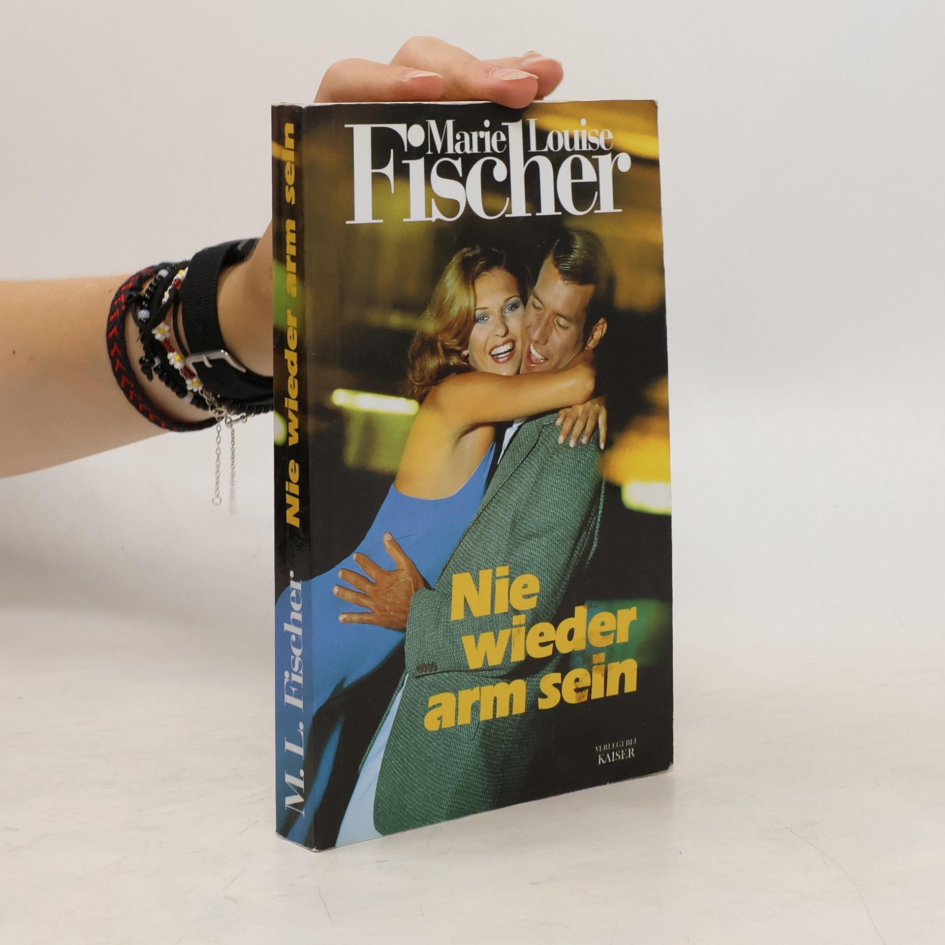 Marie Louise Fischer Nie wieder arm sein