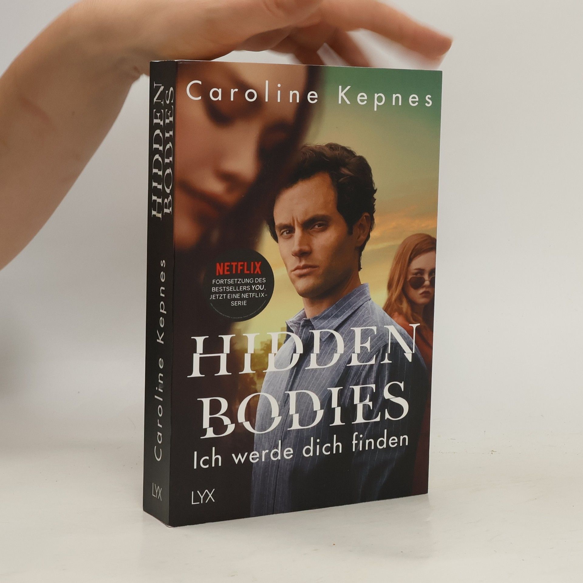 Caroline Kepnes Hidden Bodies - Ich werde dich finden