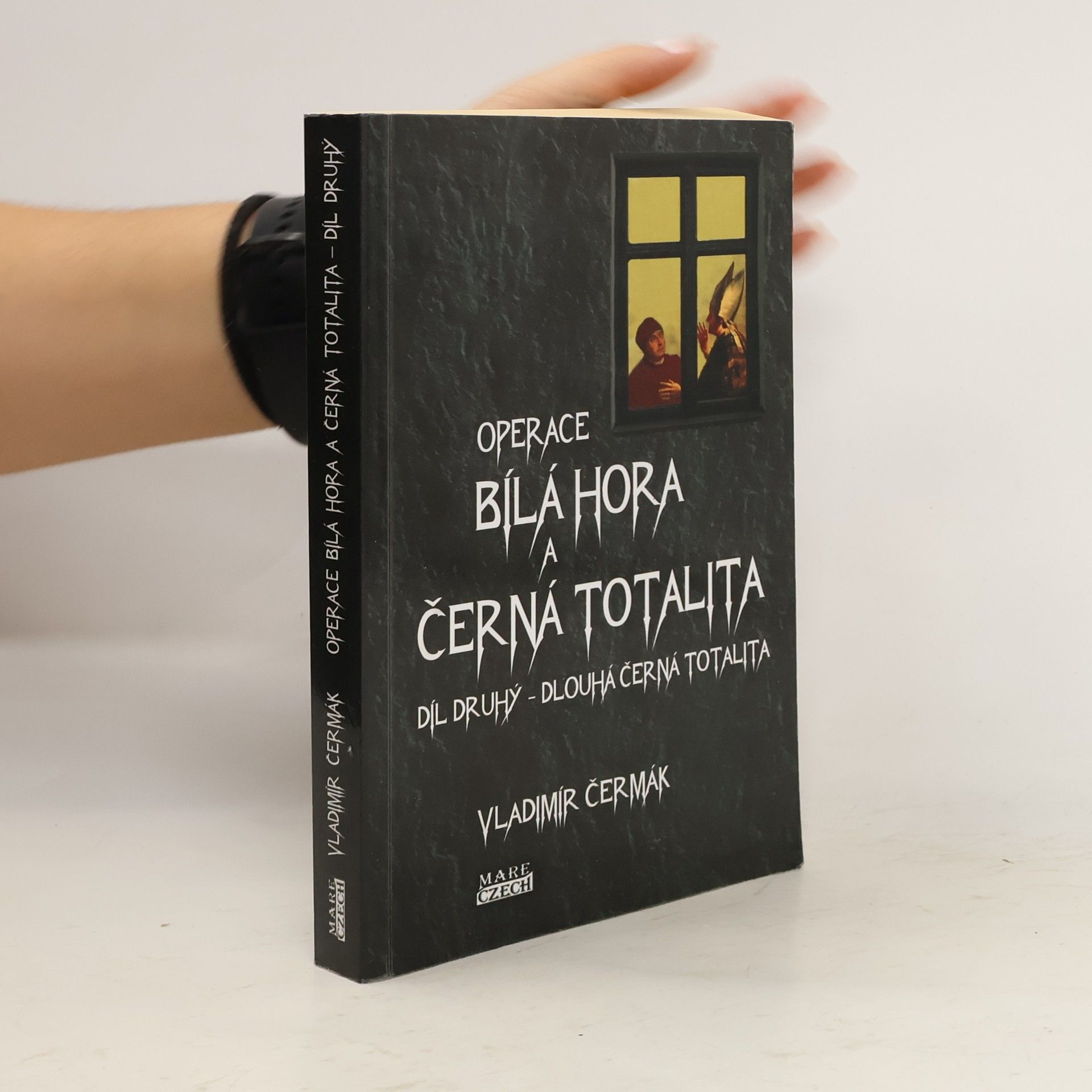 Vladimír Čermák Operace Bílá Hora a černá totalita: díl druhý – Dlouhá černá totalita
