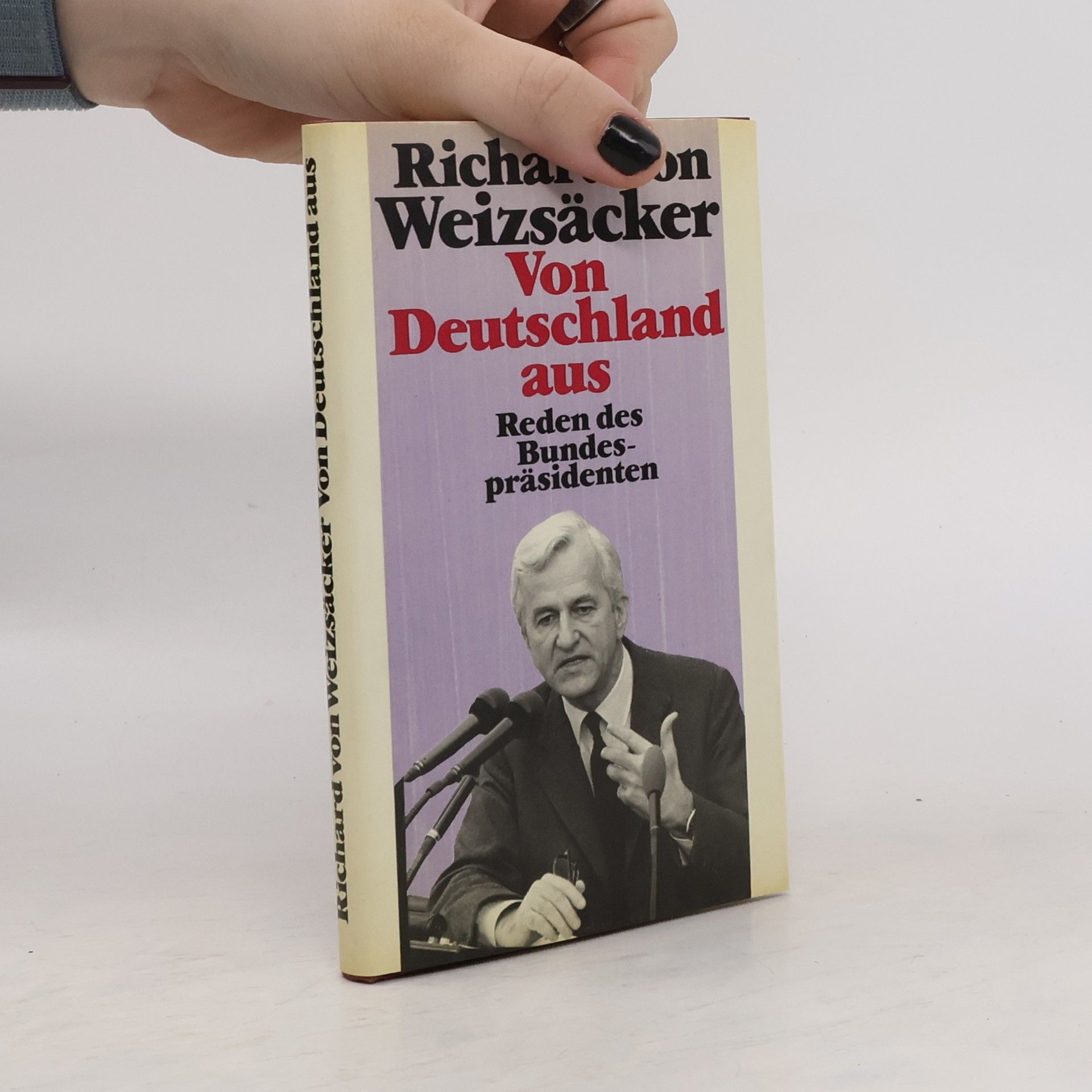 Richard von Weizsäcker Von Deutschland aus