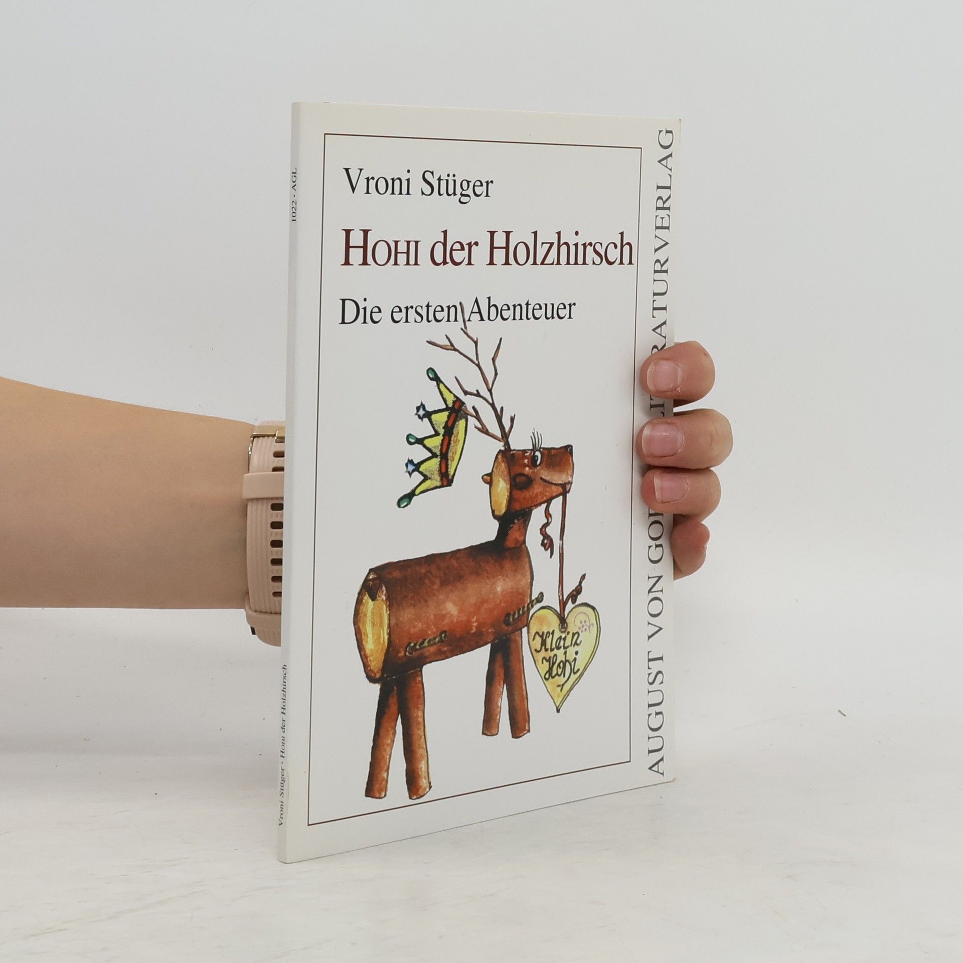 Vroni Stüger Hohi der Holzhirsch. Die ersten Abenteuer