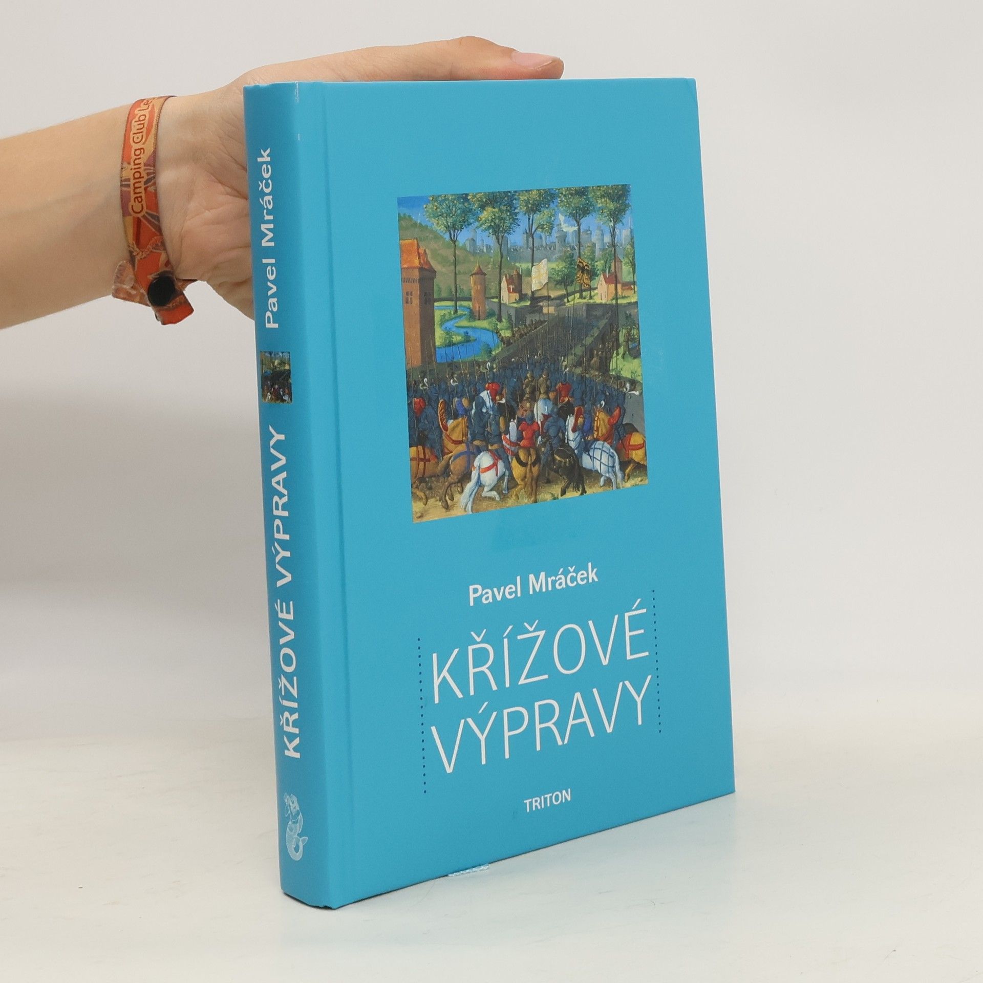 Pavel K. Mráček Křížové výpravy