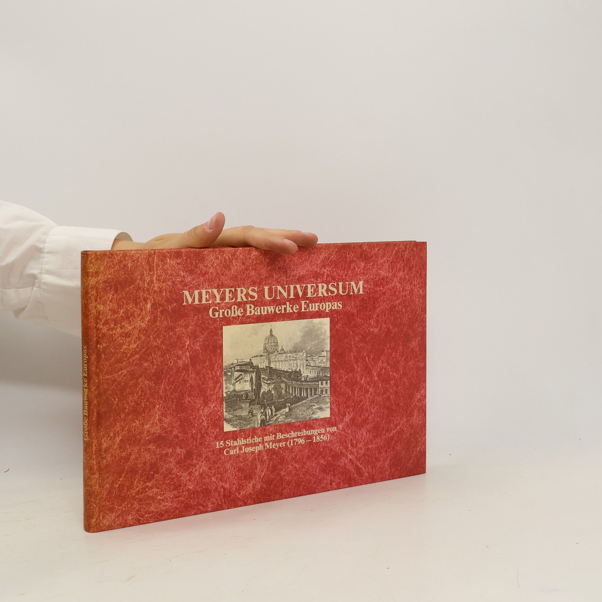 Joseph Meyers Meyers Universum, grosse Bauwerke Europas