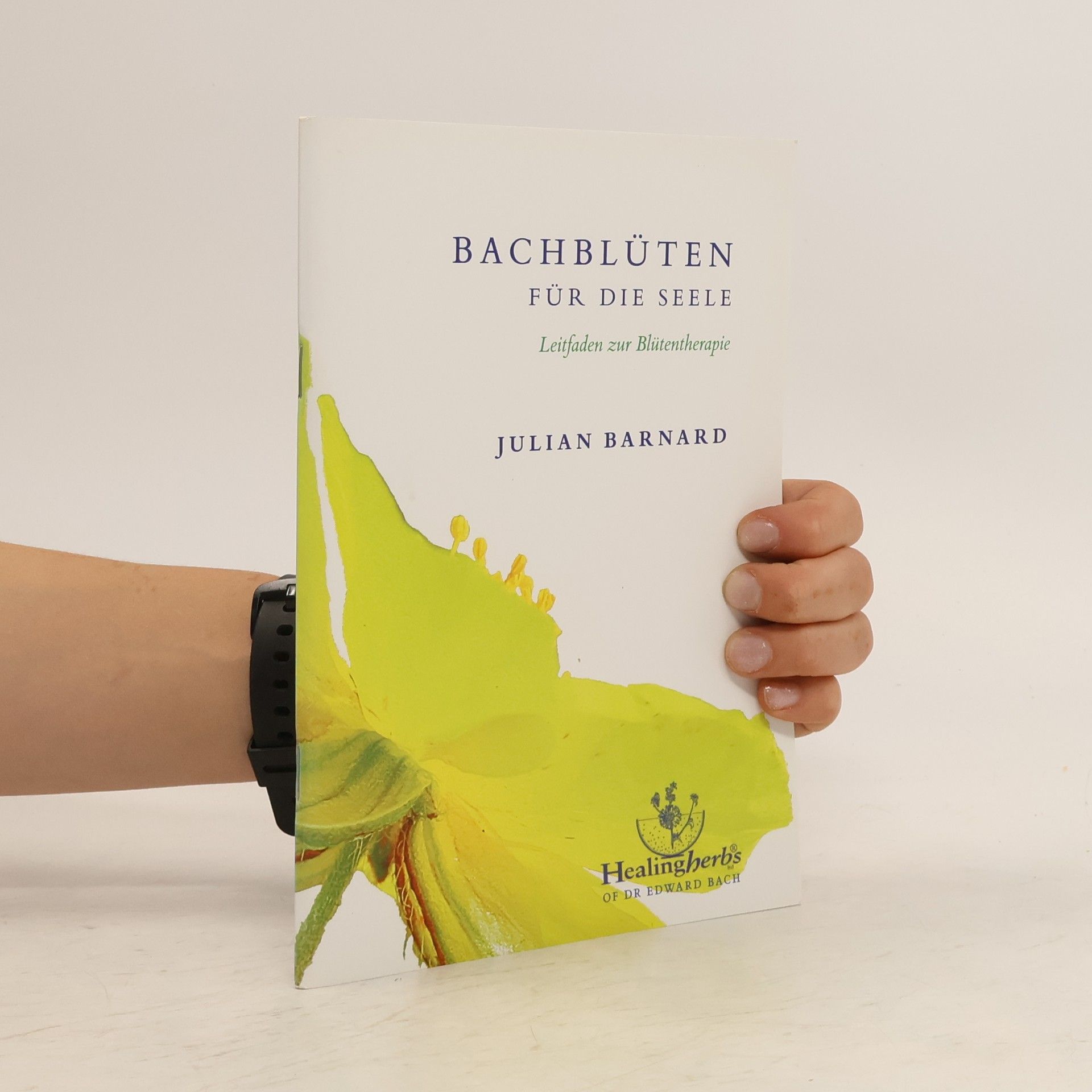 Julian Barnard Bachblüten für die Seele