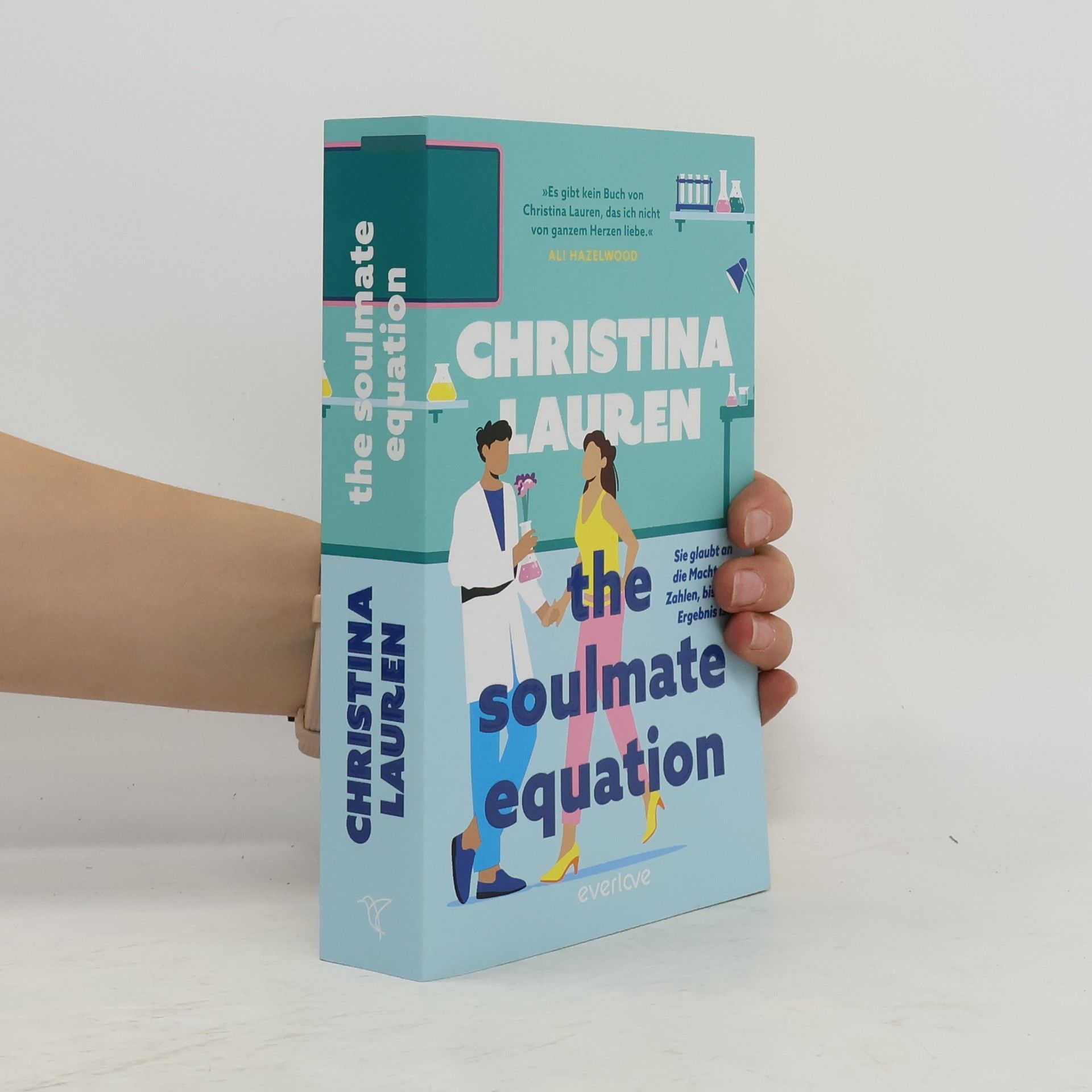 Christina Lauren The Soulmate Equation. Sie glaubt an die Macht der Zahlen, bis er ihr Ergebnis ist