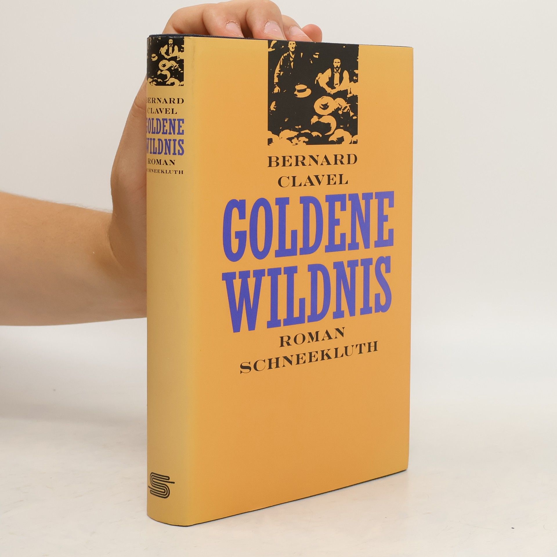 Bernard Clavel Goldene Wildnis