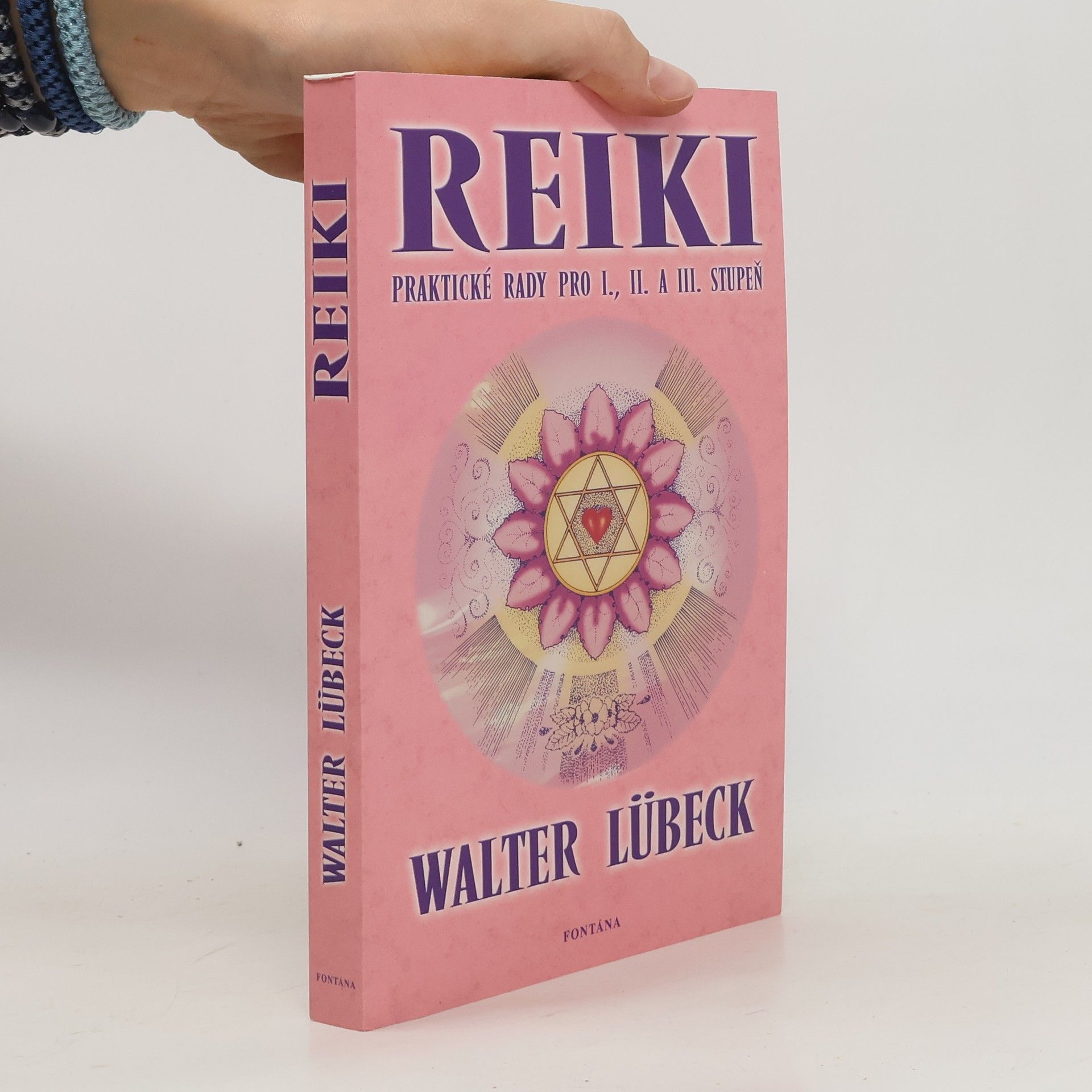 Walter Lübeck Reiki: Praktické rady pro I., II. a III. stupeň