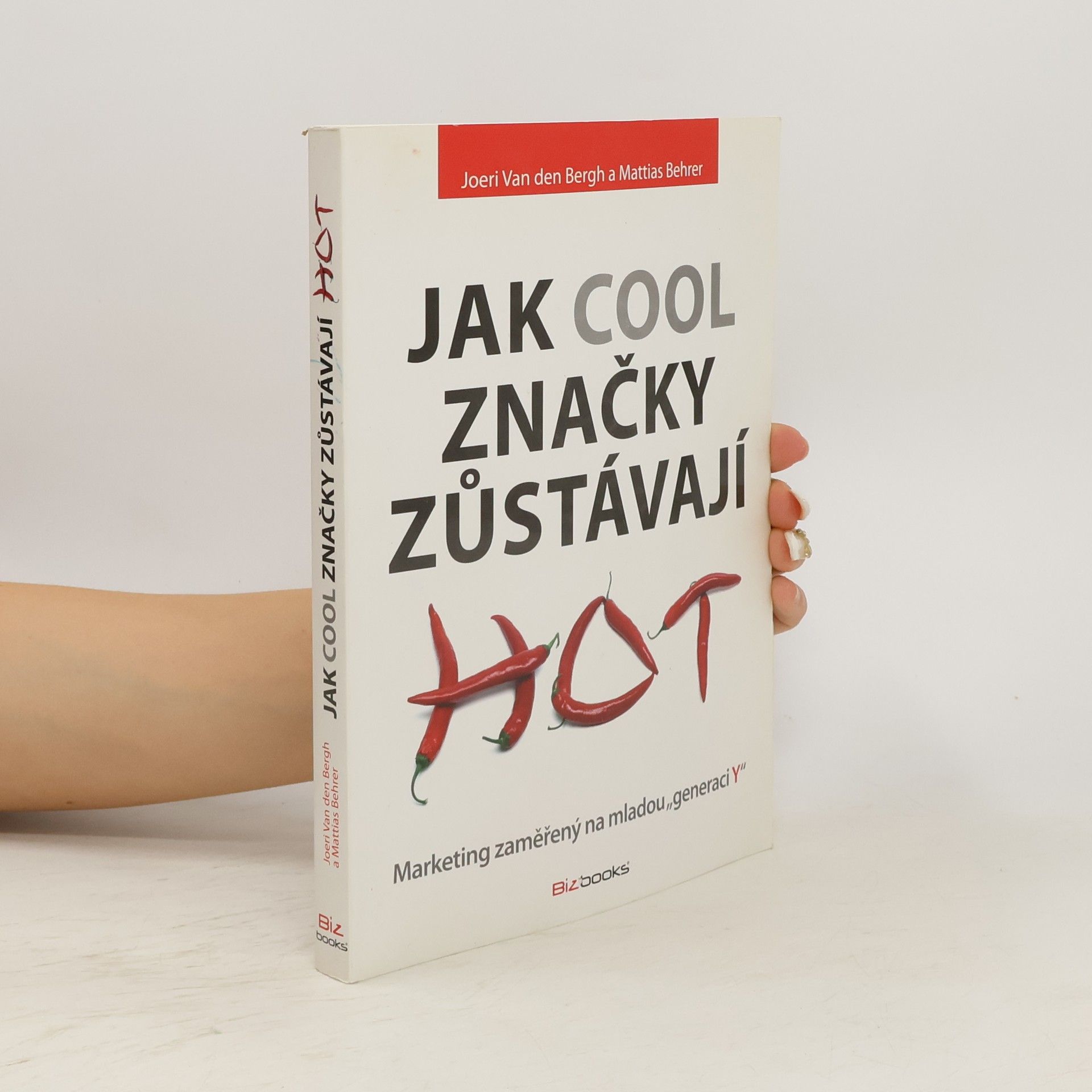 Jak cool značky zůstávají hot: Marketing zaměřený na mladou "generaci Y"