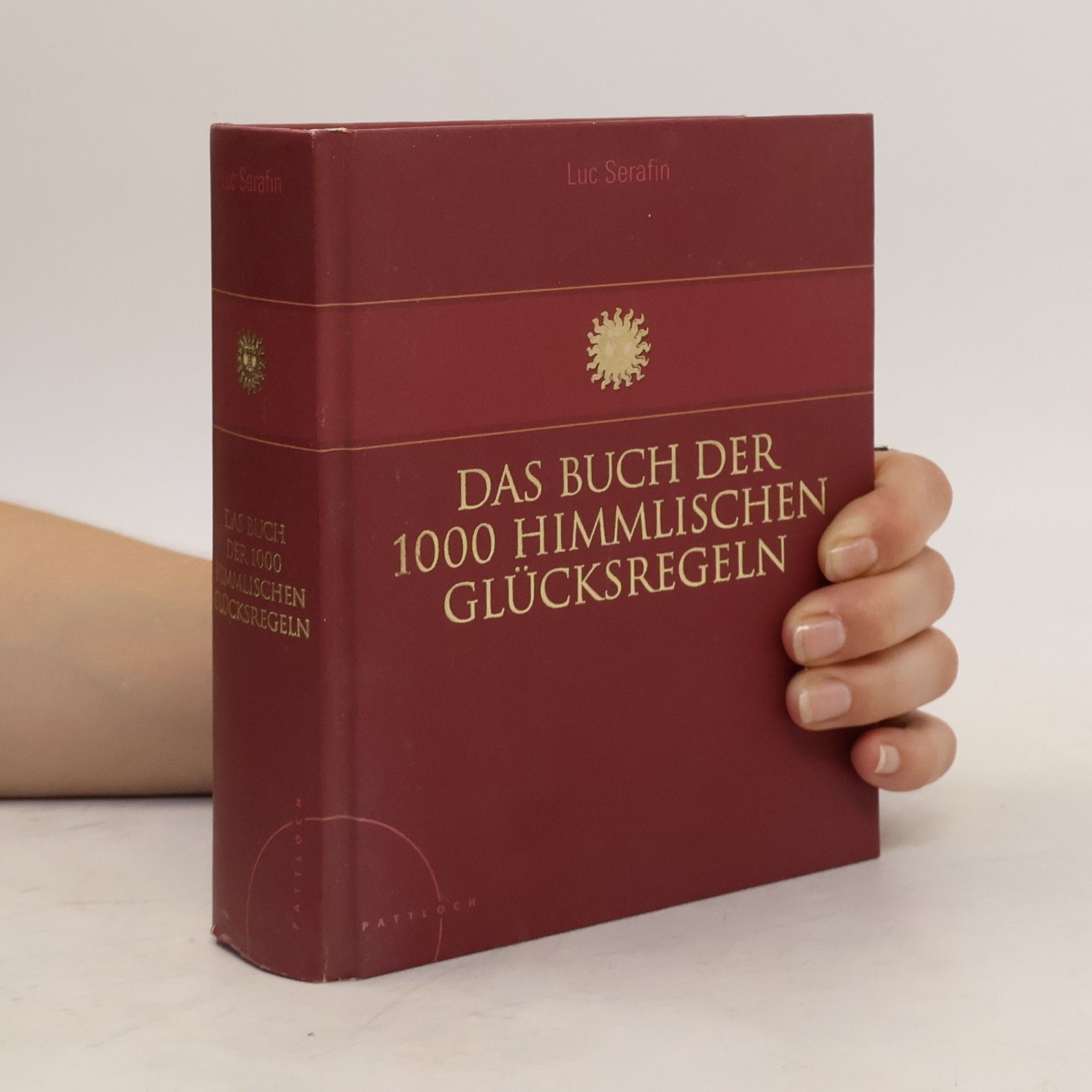 Luc Serafin Das Buch der 1000 himmlischen Glücksregeln
