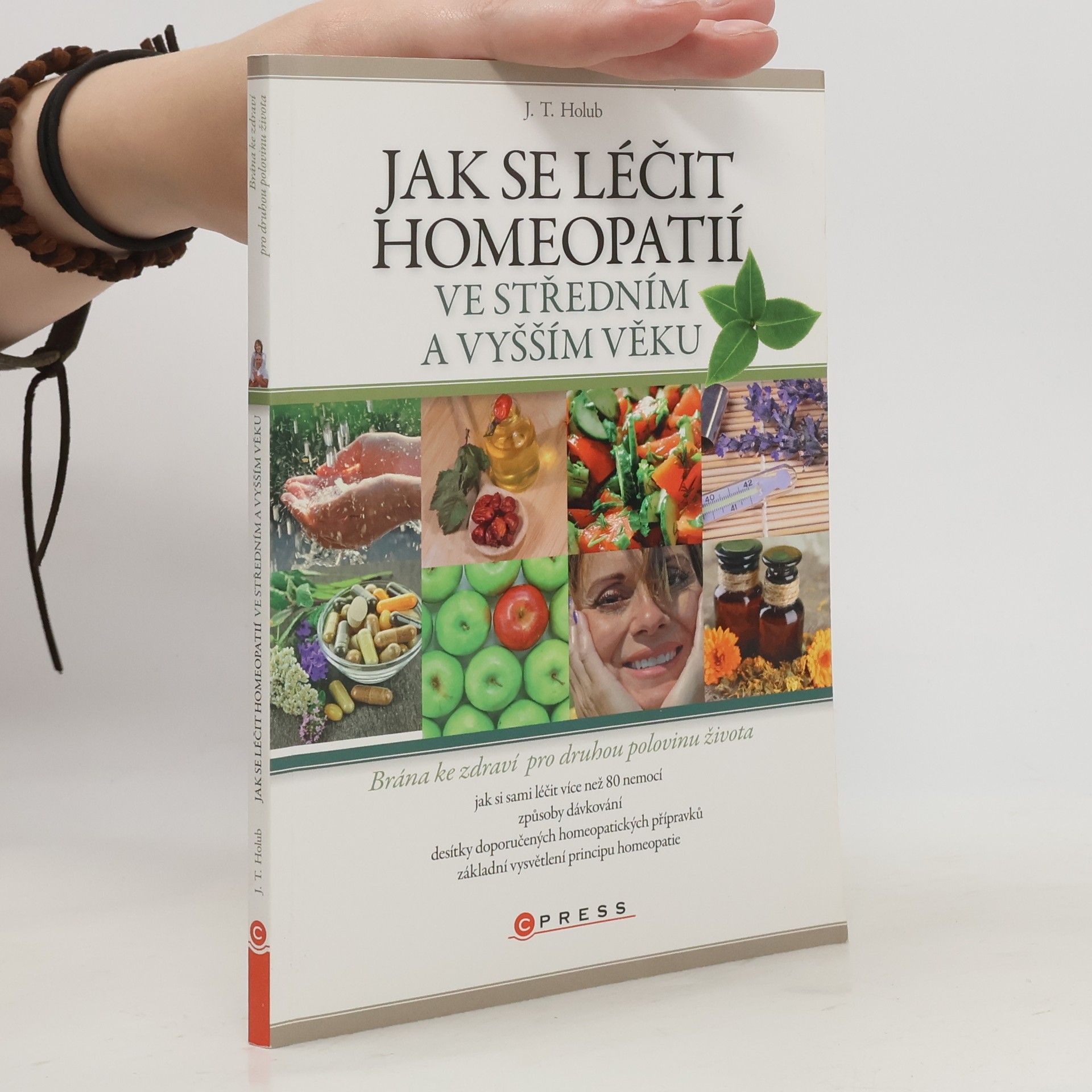 J. T. Holub Jak se léčit homeopatií ve středním a vyšším věku
