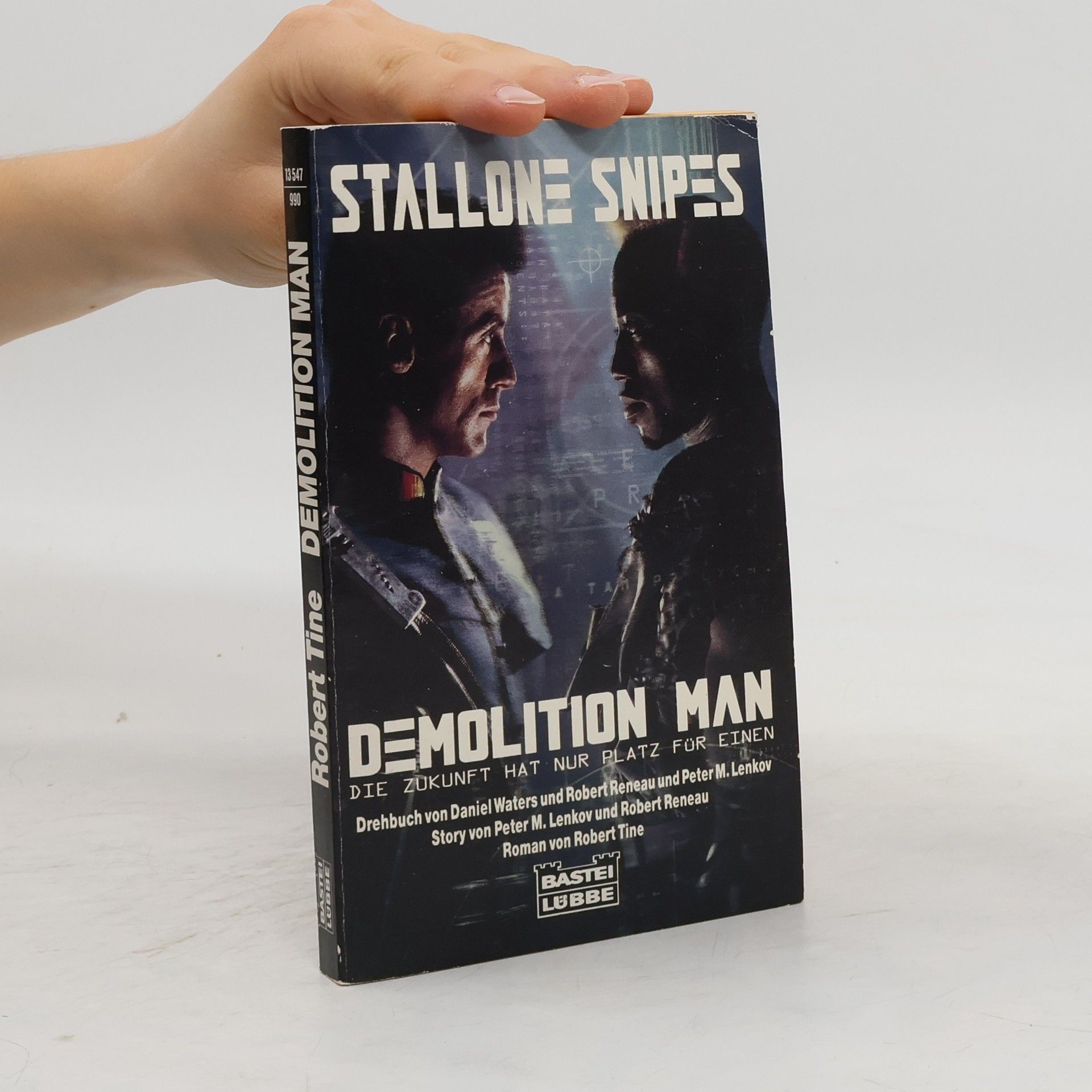 Richard Osborne Demolition Man. Die Zukunft hat nur Platz für einen. Roman nach d. Filmstory v. Peter M. Lenkow u. Robert Reneau
