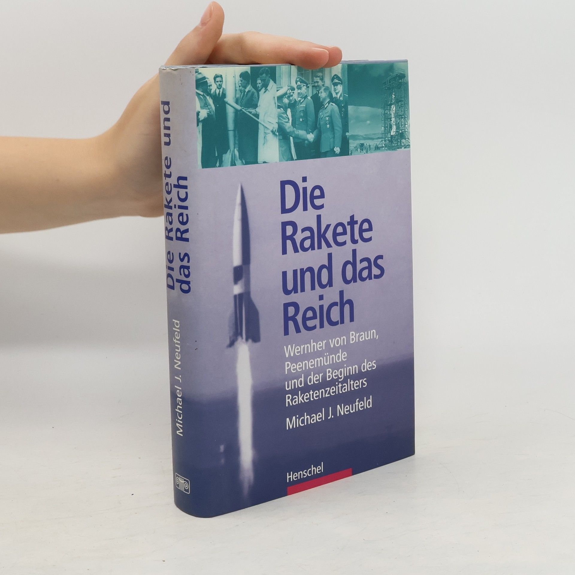 Michael J. Neufeld Die Rakete und das Reich